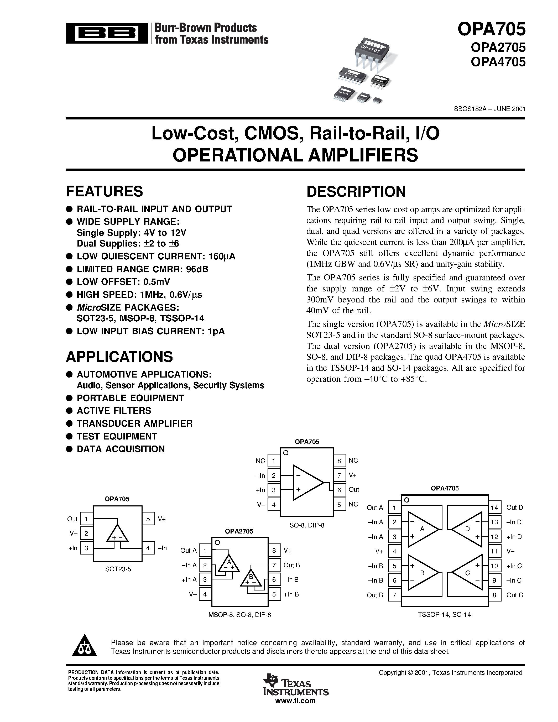 Datasheet OPA705 page 1 Datasheet OPA705 - Low-Cost / CMOS / Rail-to-Rail / I/O OPERATIONAL AMPLIFIERS page 1