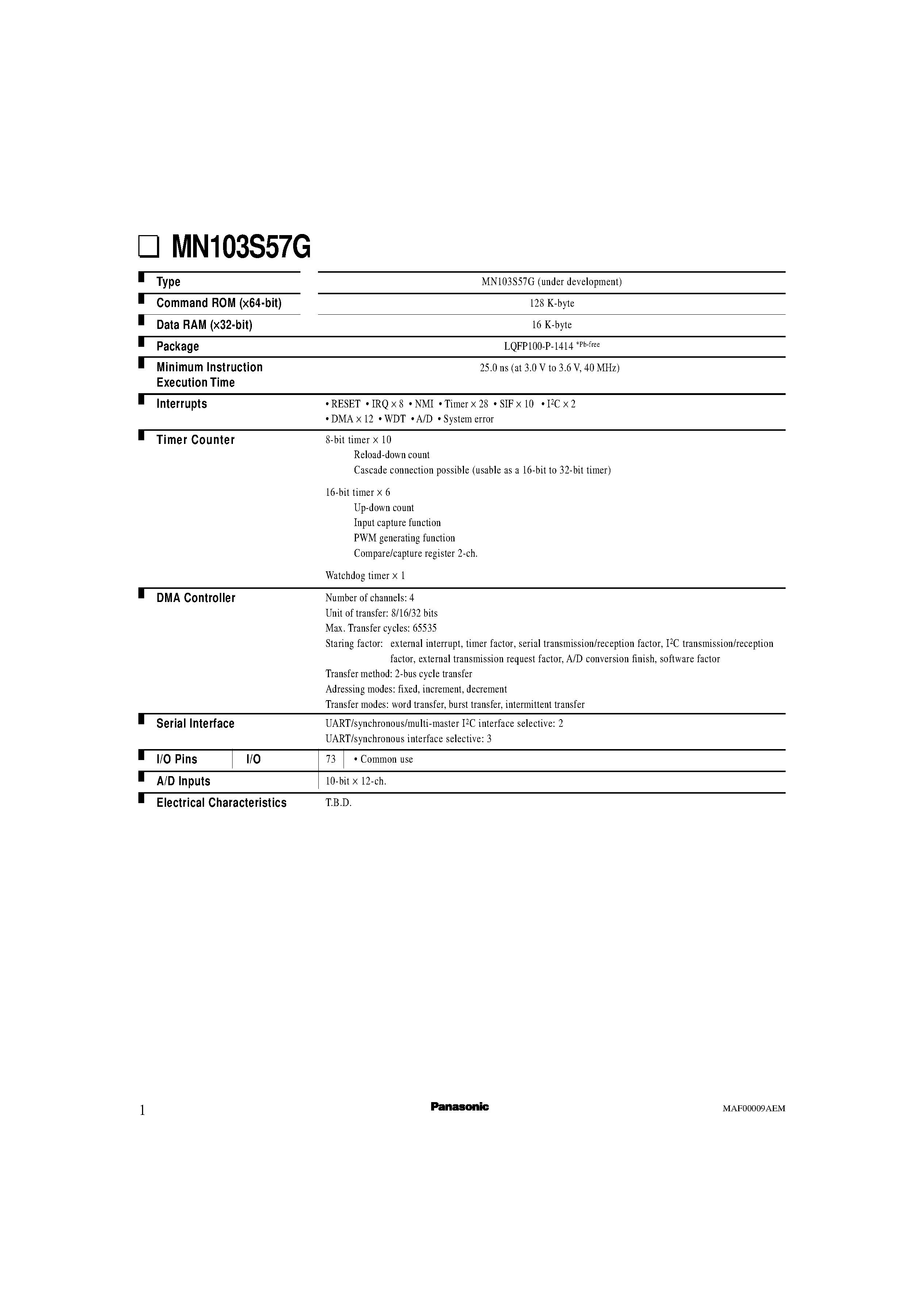 Datasheet MN103S57G page 1 Datasheet MN103S57G - Cascade connection possible (usable as a 16-bit to 32-bit timer) page 1