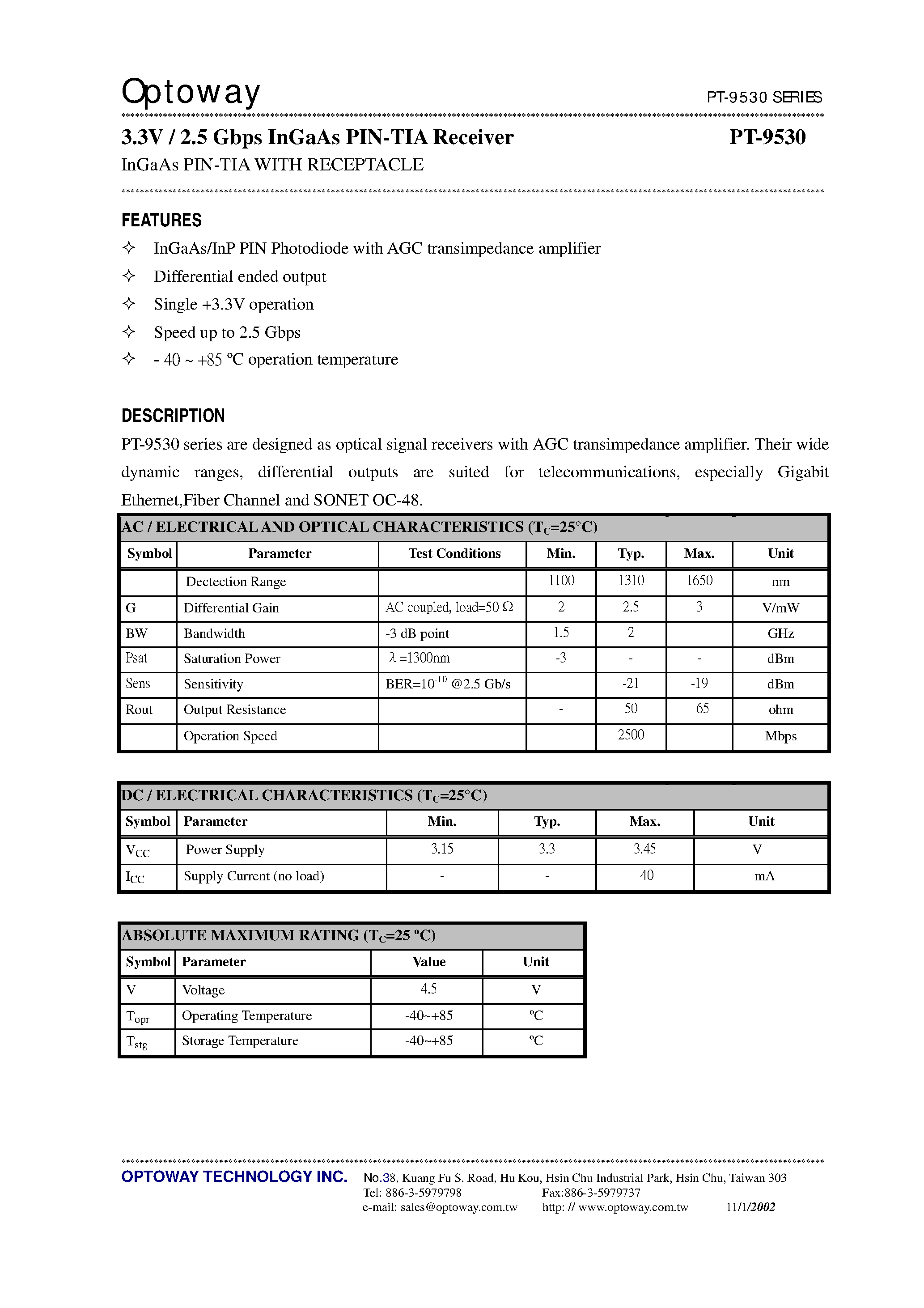 Datasheet PT-9530-T page 1 Datasheet PT-9530-T - 3.3V / 2.5 Gbps InGaAs PIN-TIA Receiver InGaAs PIN-TIA WITH RECEPTACLE page 1