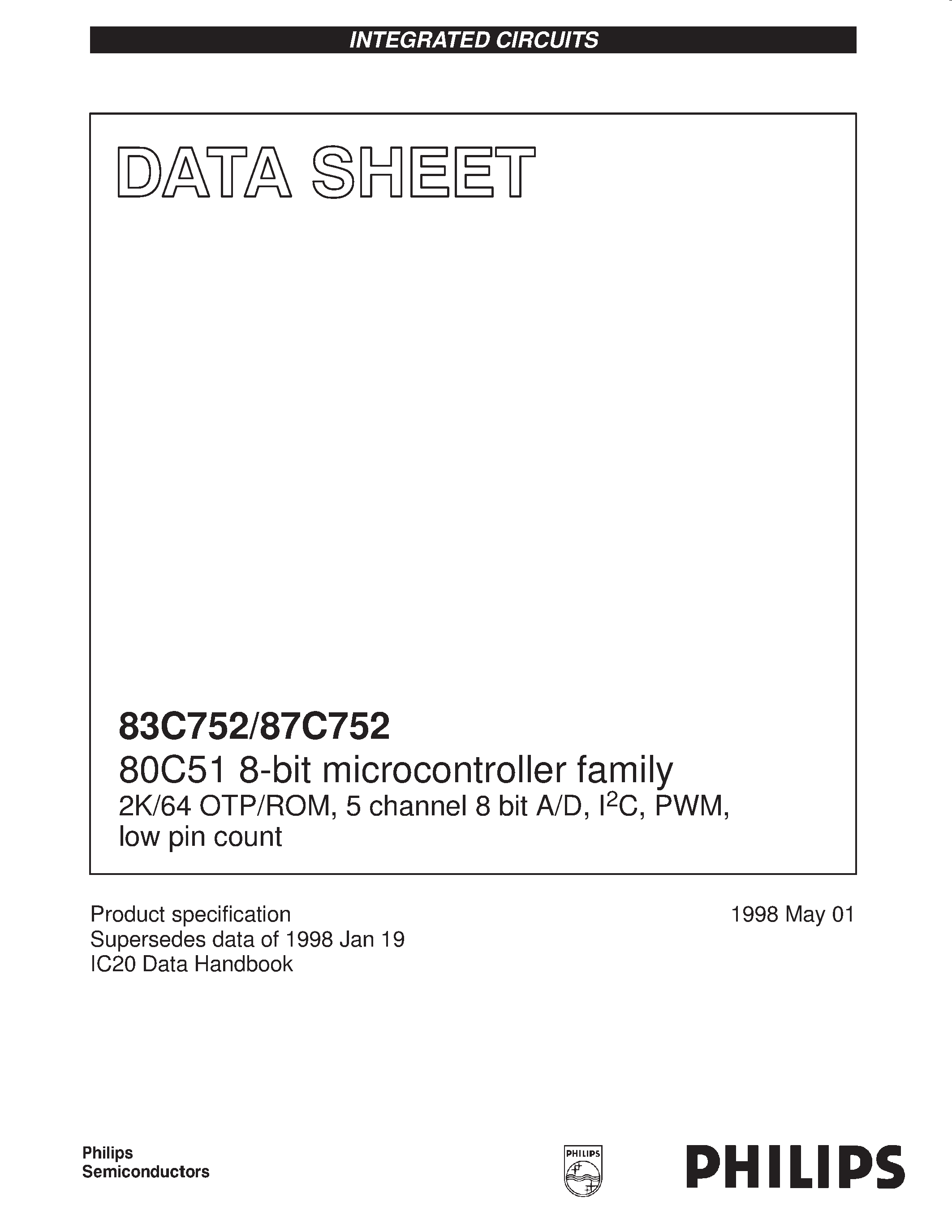Datasheet S87C752-2N28 - 80C51 8-bit microcontroller family 2K/64 OTP/ROM / 5 channel 8 bit A/D / I2C / PWM / low pin count page 1