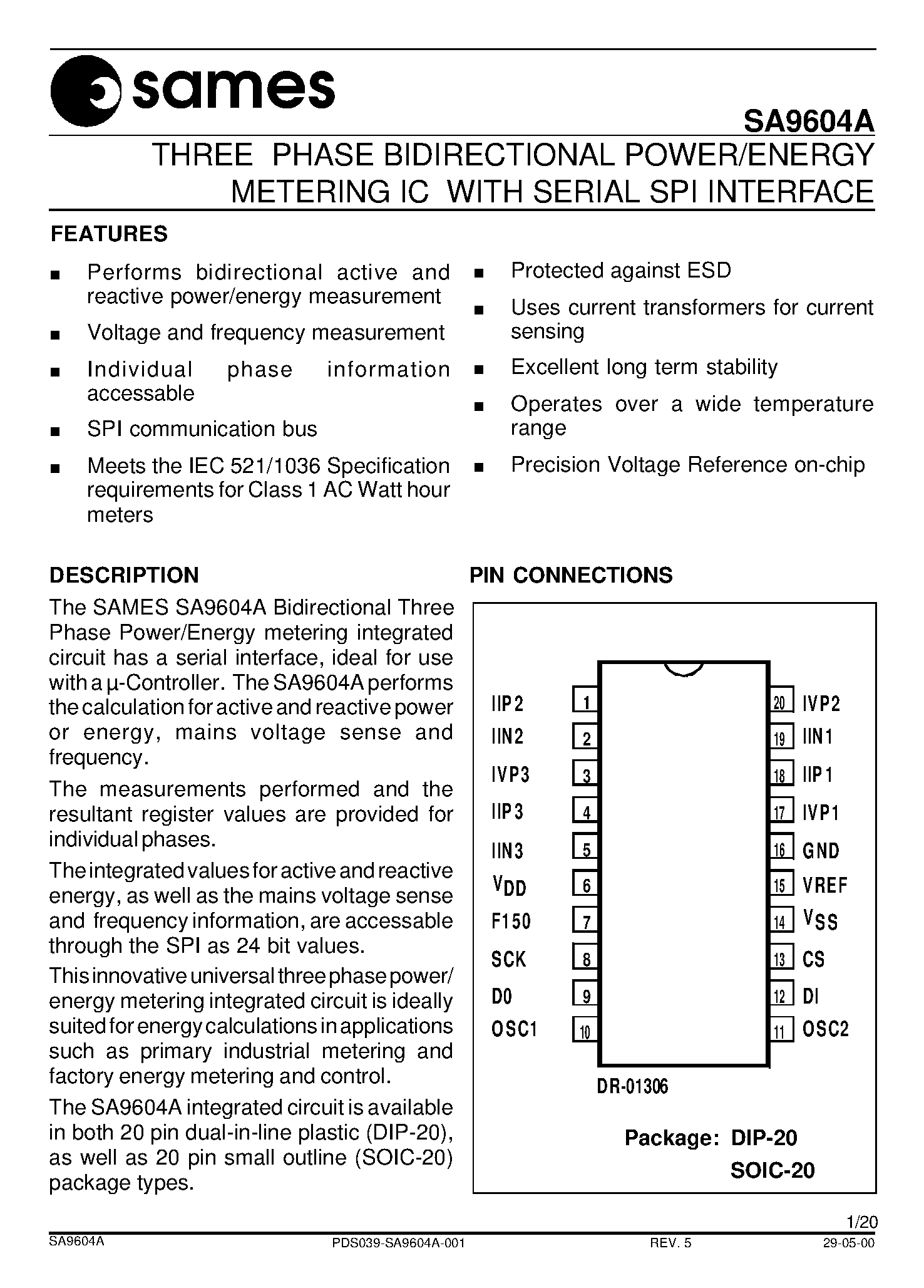 Datasheet SA9604APA page 1 Datasheet SA9604APA - THREE PHASE BIDIRECTIONAL POWER/ENERGY METERING IC WITH SERIAL SPI INTERFACE page 1