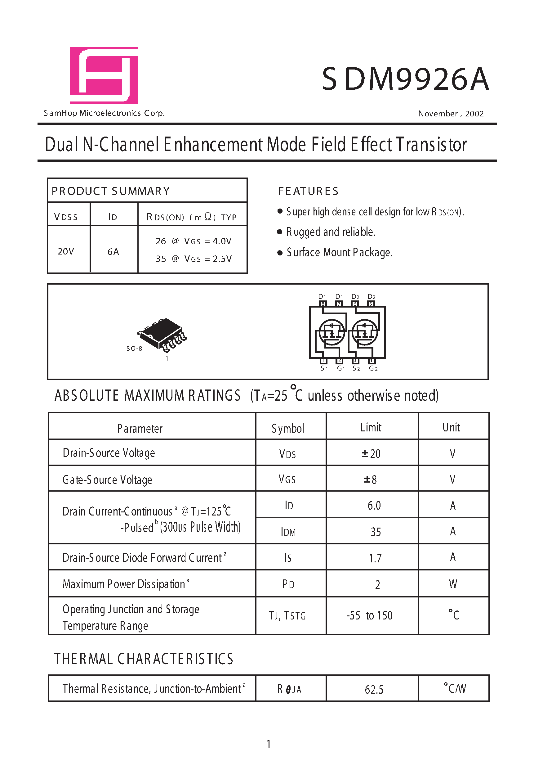 Datasheet SDM9926A page 1 Datasheet SDM9926A - Dual N-Channel E nhancement Mode F ield E ffect Transistor page 1