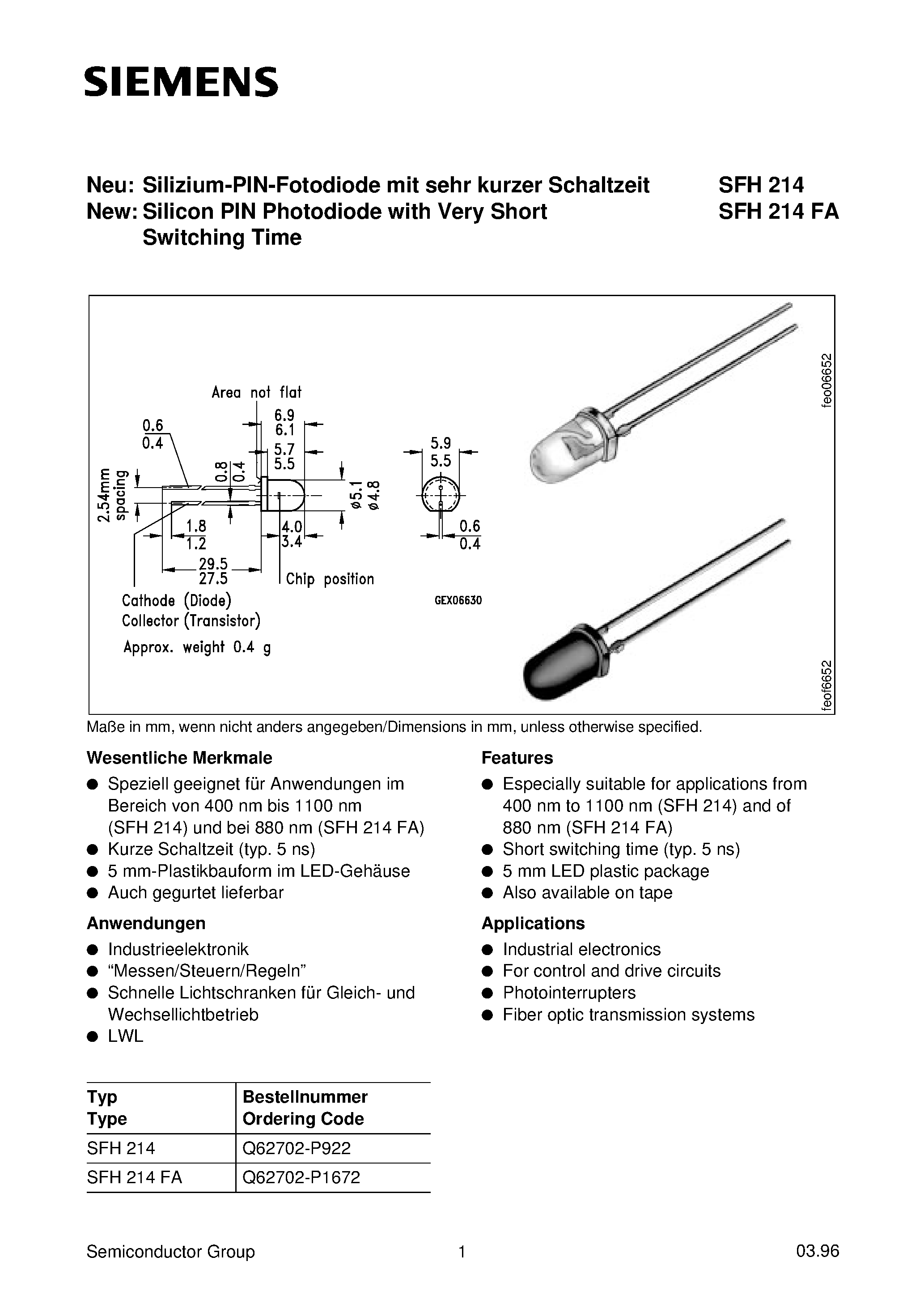 Datasheet SFH214FA page 1 Datasheet SFH214FA - Neu: Silizium-PIN-Fotodiode mit sehr kurzer Schaltzeit New: Silicon PIN Photodiode with Very Short Switching Time page 1