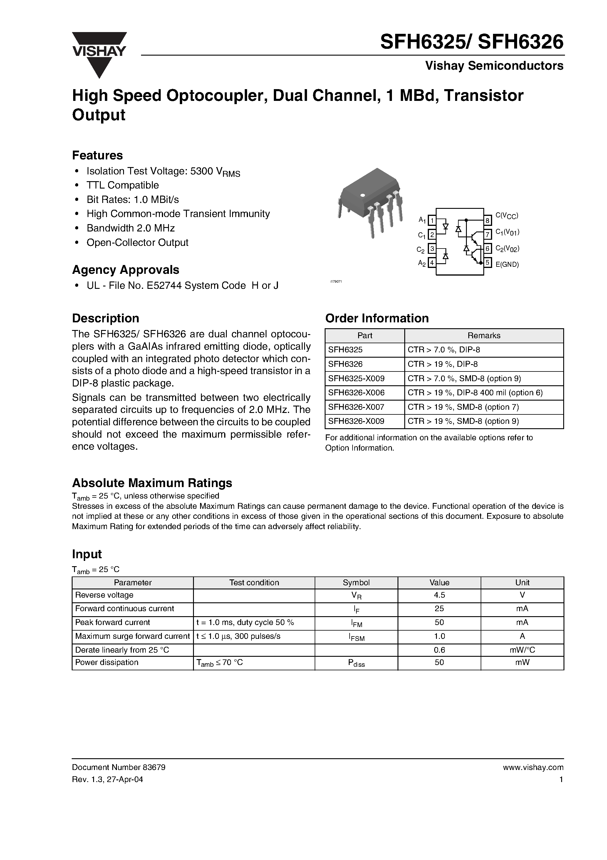 Datasheet SFH6326-X006 page 1 Datasheet SFH6326-X006 - High Speed Optocoupler / Dual Channel / 1 MBd / Transistor Output page 1