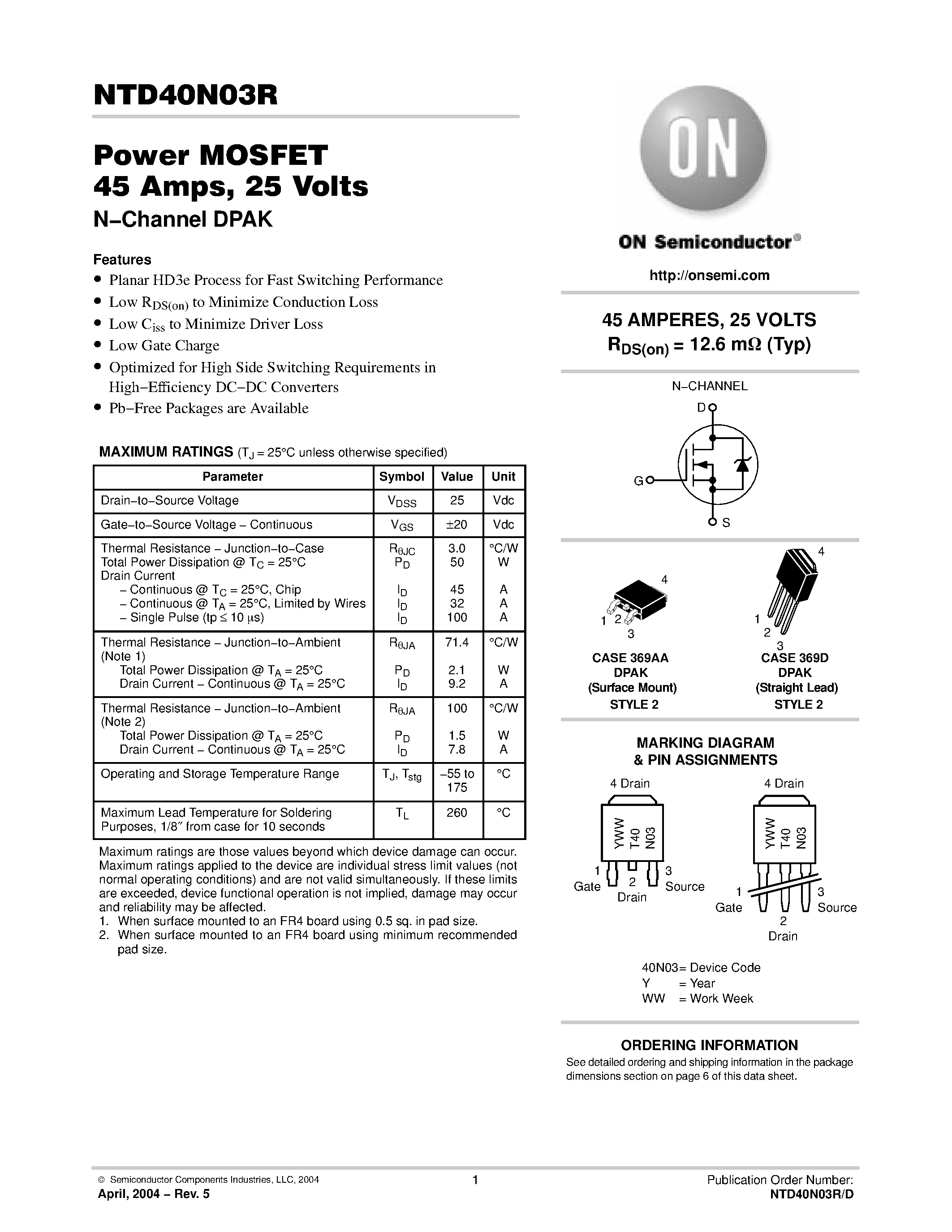 Datasheet NTD40N03R page 1 Datasheet NTD40N03R - Power MOSFET 45 Amps / 25 Volts / N-Channel DPAK page 1