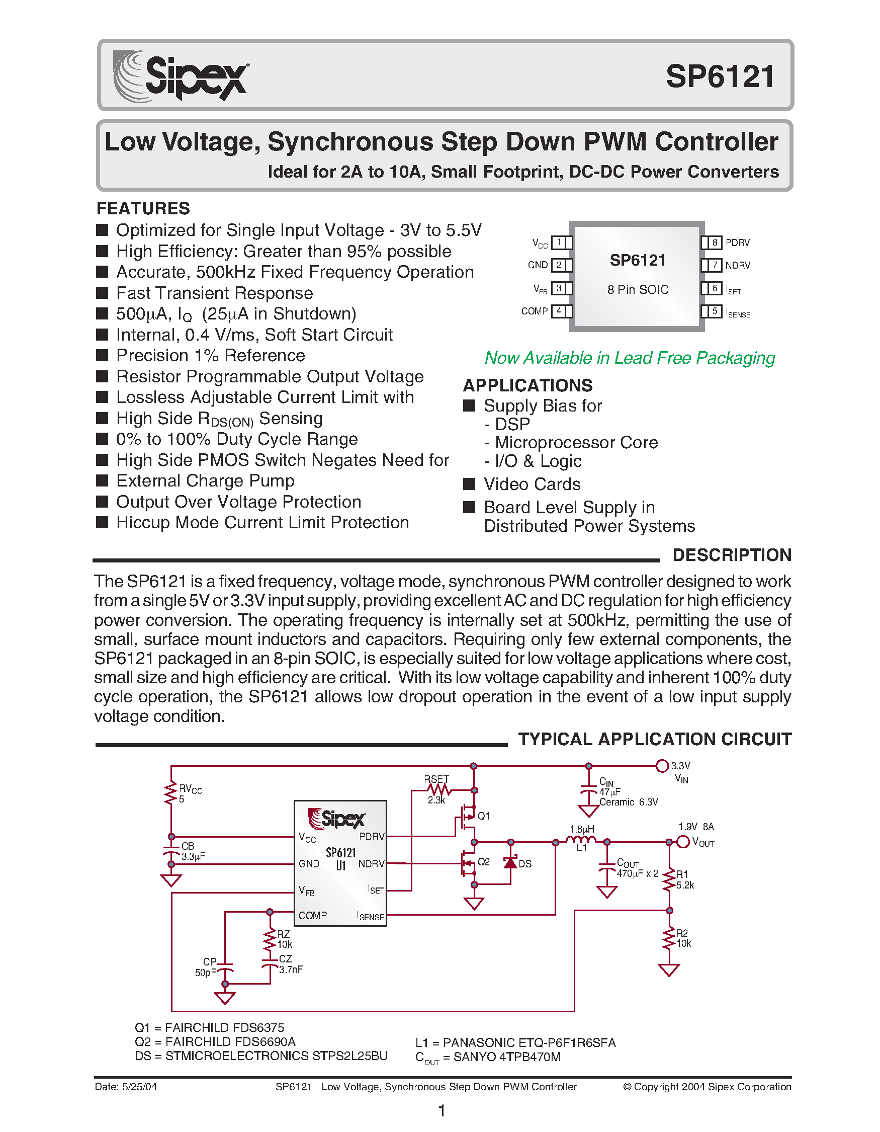 Datasheet SP6121 page 1 Datasheet SP6121 - Low Voltage / Synchronous Step Down PWM Controller Ideal for 2A to 10A / Small Footprint / DC-DC Power Converters page 1