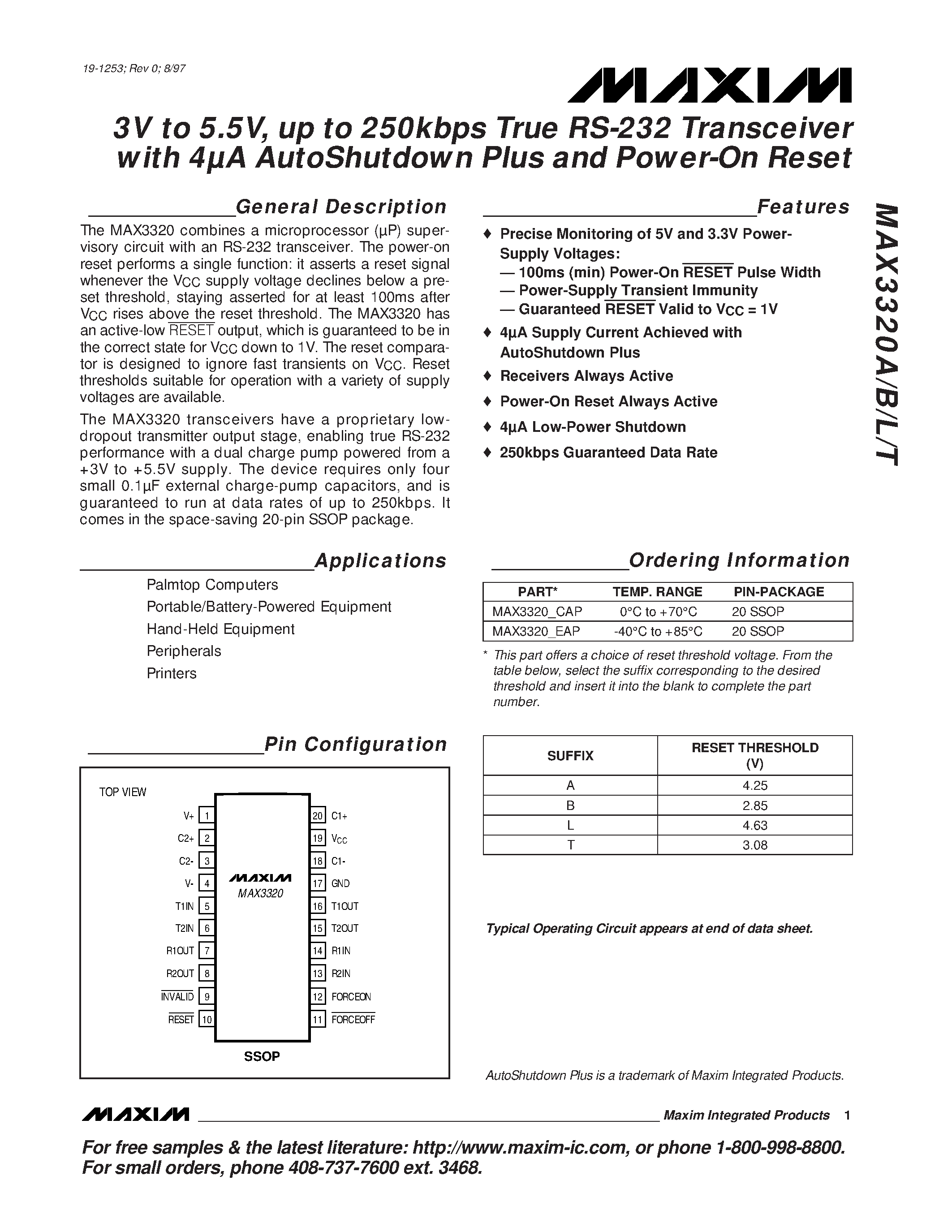Datasheet MAX3320_CAP page 1 Datasheet MAX3320_CAP - 3V to 5.5V / up to 250kbps True RS-232 Transceiver with 4A AutoShutdown Plus and Power-On Reset page 1