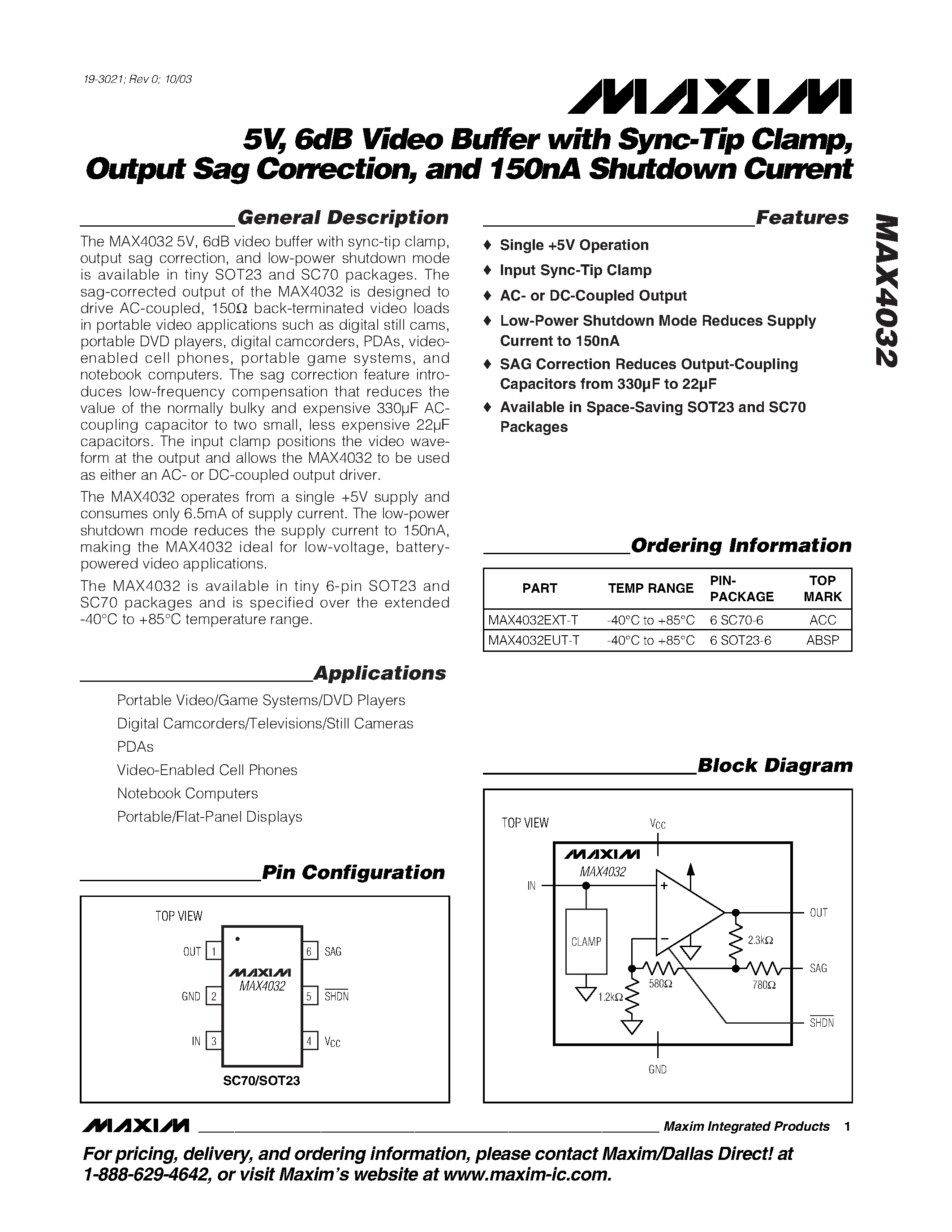 Datasheet MAX4032EXT-T page 1 Datasheet MAX4032EXT-T - 5V / 6dB Video Buffer with Sync-Tip Clamp / Output Sag Correction / and 150nA Shutdown Current page 1