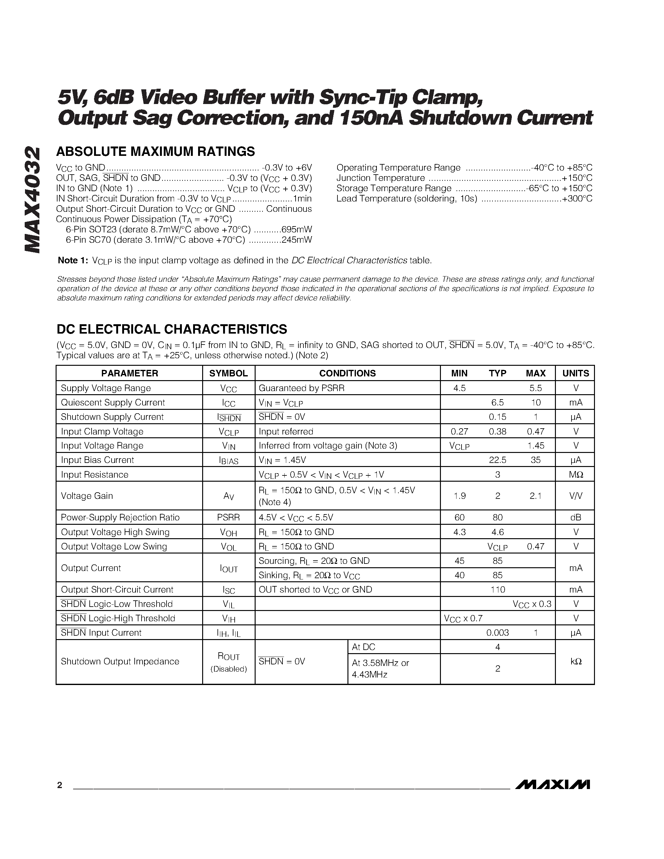 Datasheet MAX4032EXT-T page 2 Datasheet MAX4032EXT-T - 5V / 6dB Video Buffer with Sync-Tip Clamp / Output Sag Correction / and 150nA Shutdown Current page 2