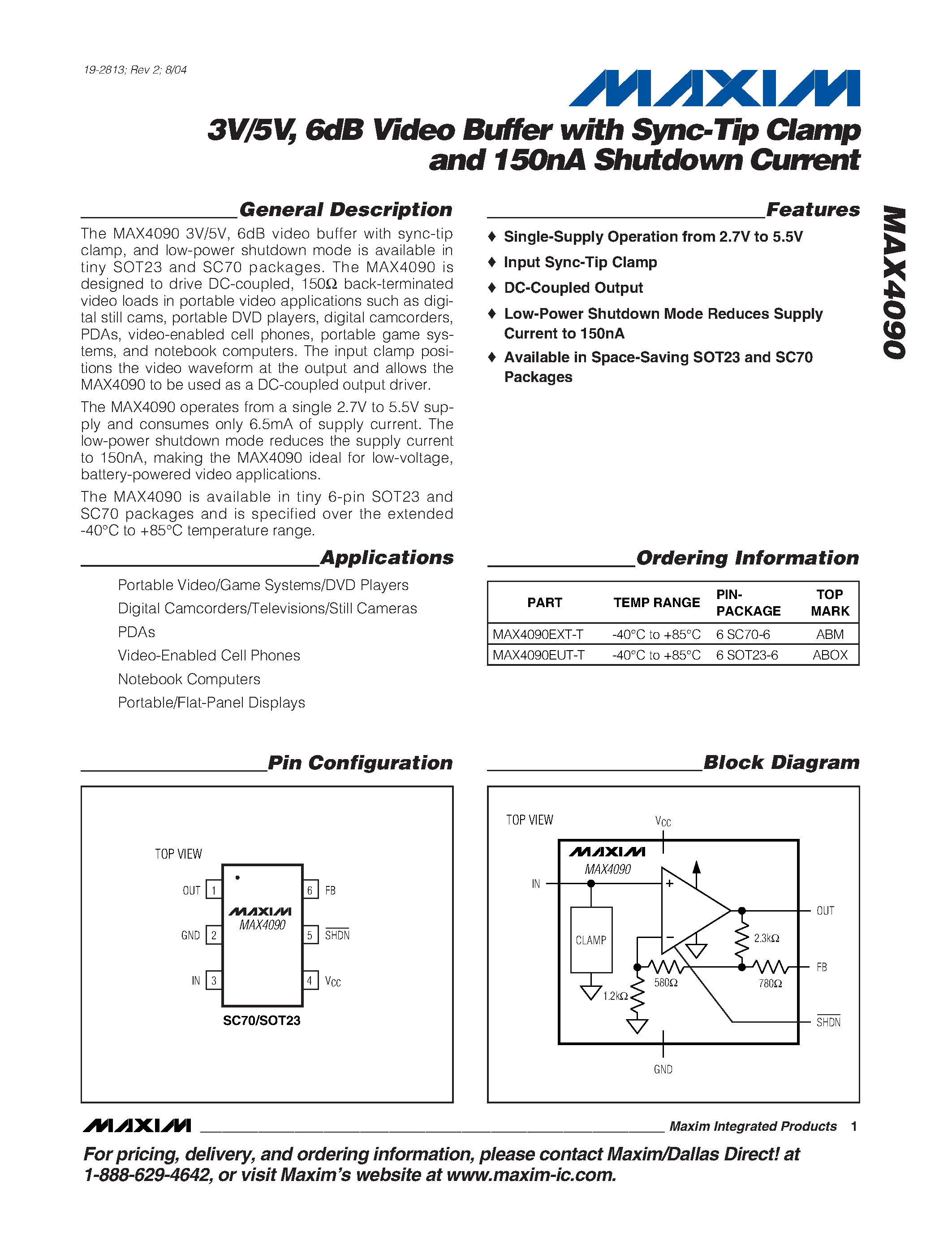 Datasheet MAX4090 page 1 Datasheet MAX4090 - 3V/5V / 6dB Video Buffer with Sync-Tip Clamp and 150nA Shutdown Current page 1