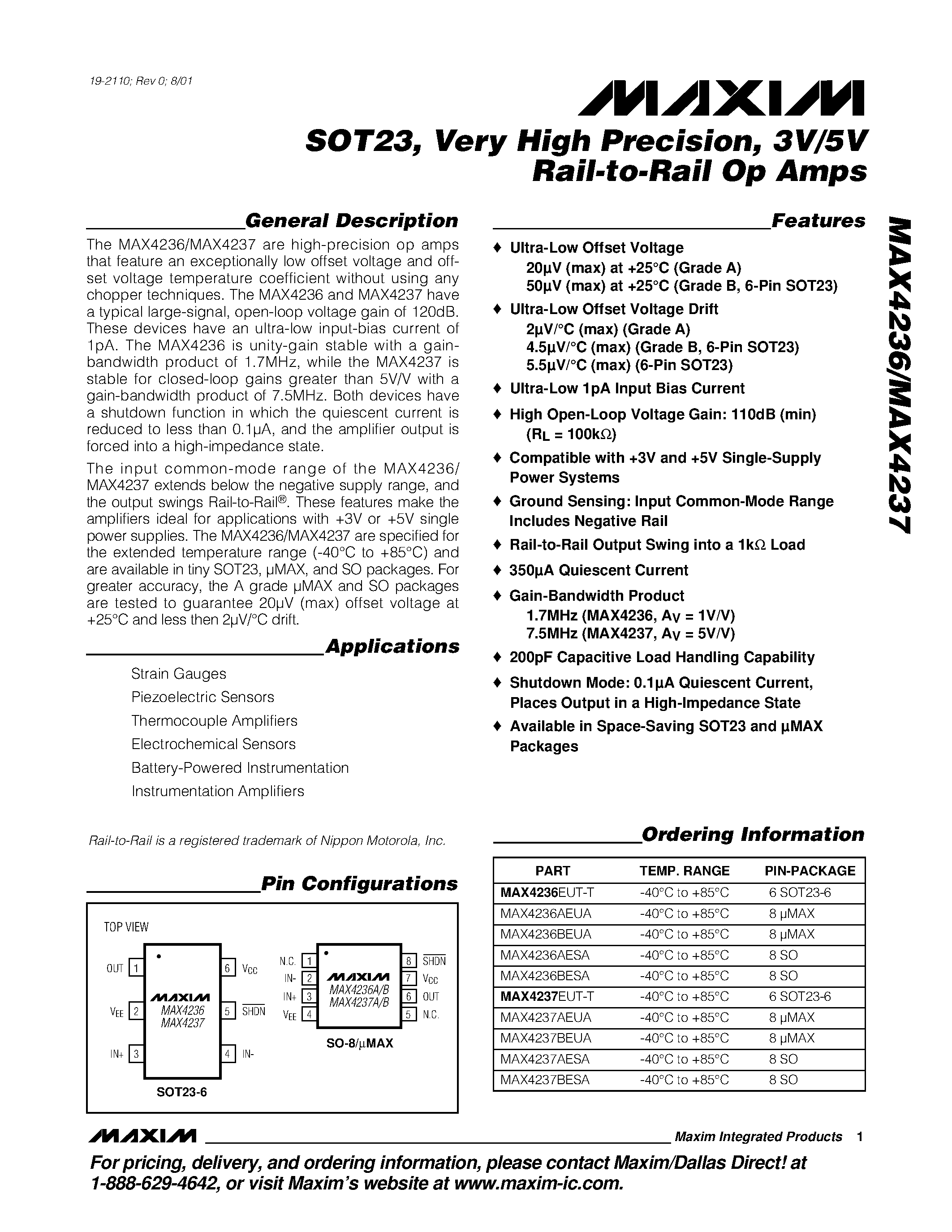 Datasheet MAX4236EUT-T page 1 Datasheet MAX4236EUT-T - SOT23 / Very High Precision / 3V/5V Rail-to-Rail Op Amps page 1