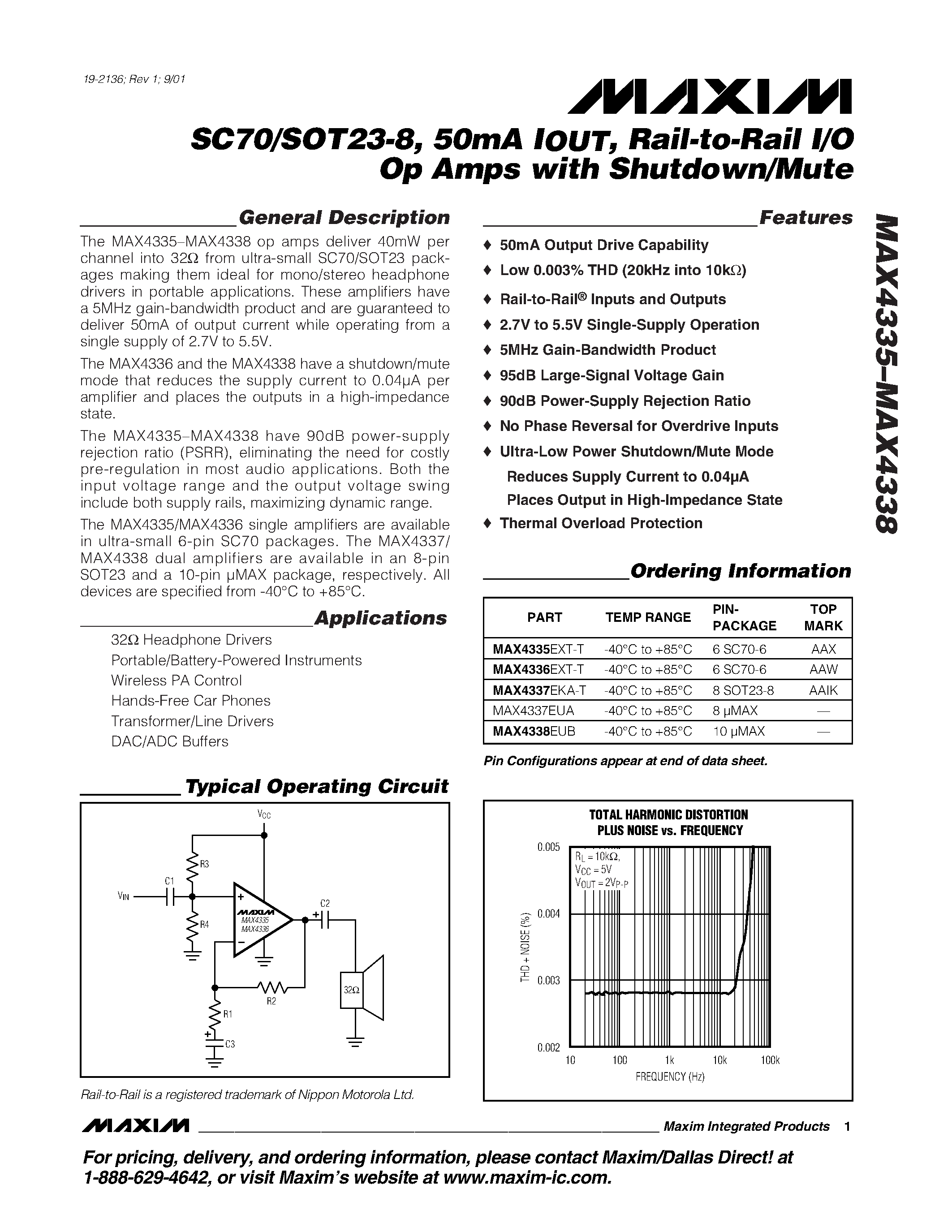 Datasheet MAX4336EXT-T page 1 Datasheet MAX4336EXT-T - SC70/SOT23-8 / 50mA IOUT / Rail-to-Rail I/O Op Amps with Shutdown/Mute page 1