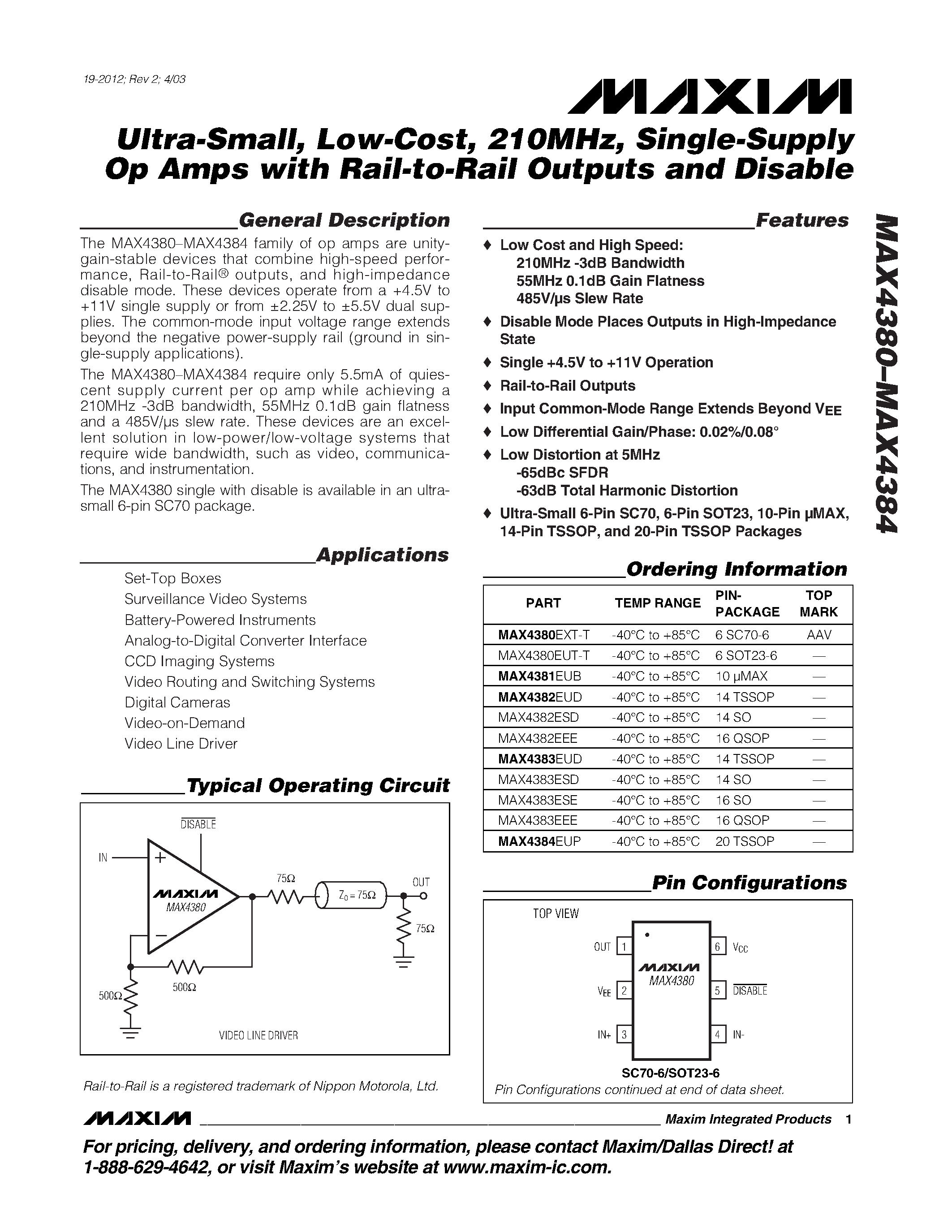 Datasheet MAX4380EUT-T page 1 Datasheet MAX4380EUT-T - Ultra-Small / Low-Cost / 210MHz / Single-Supply Op Amps with Rail-to-Rail Outputs and Disable page 1