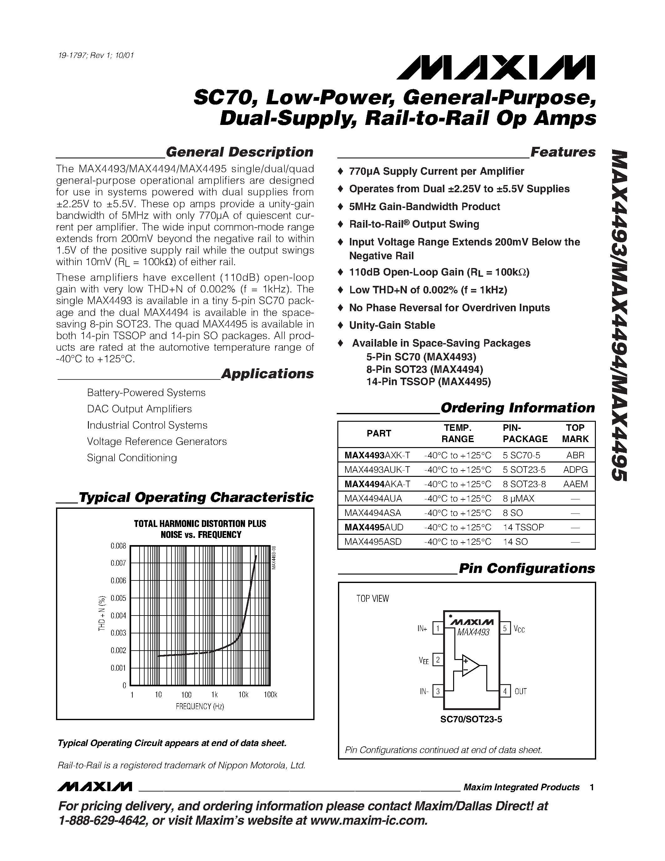 Datasheet MAX4493AUK-T page 1 Datasheet MAX4493AUK-T - SC70 / Low-Power / General-Purpose / Dual-Supply / Rail-to-Rail Op Amps page 1