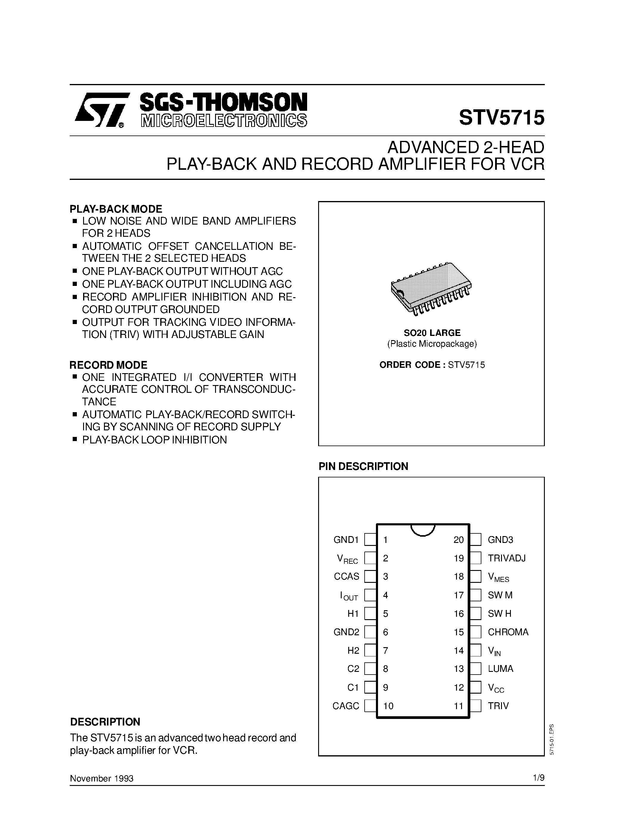 Datasheet STV5715 page 1 Datasheet STV5715 - ADVANCED 2-HEAD PLAY-BACK AND RECORD AMPLIFIER FOR VCR page 1