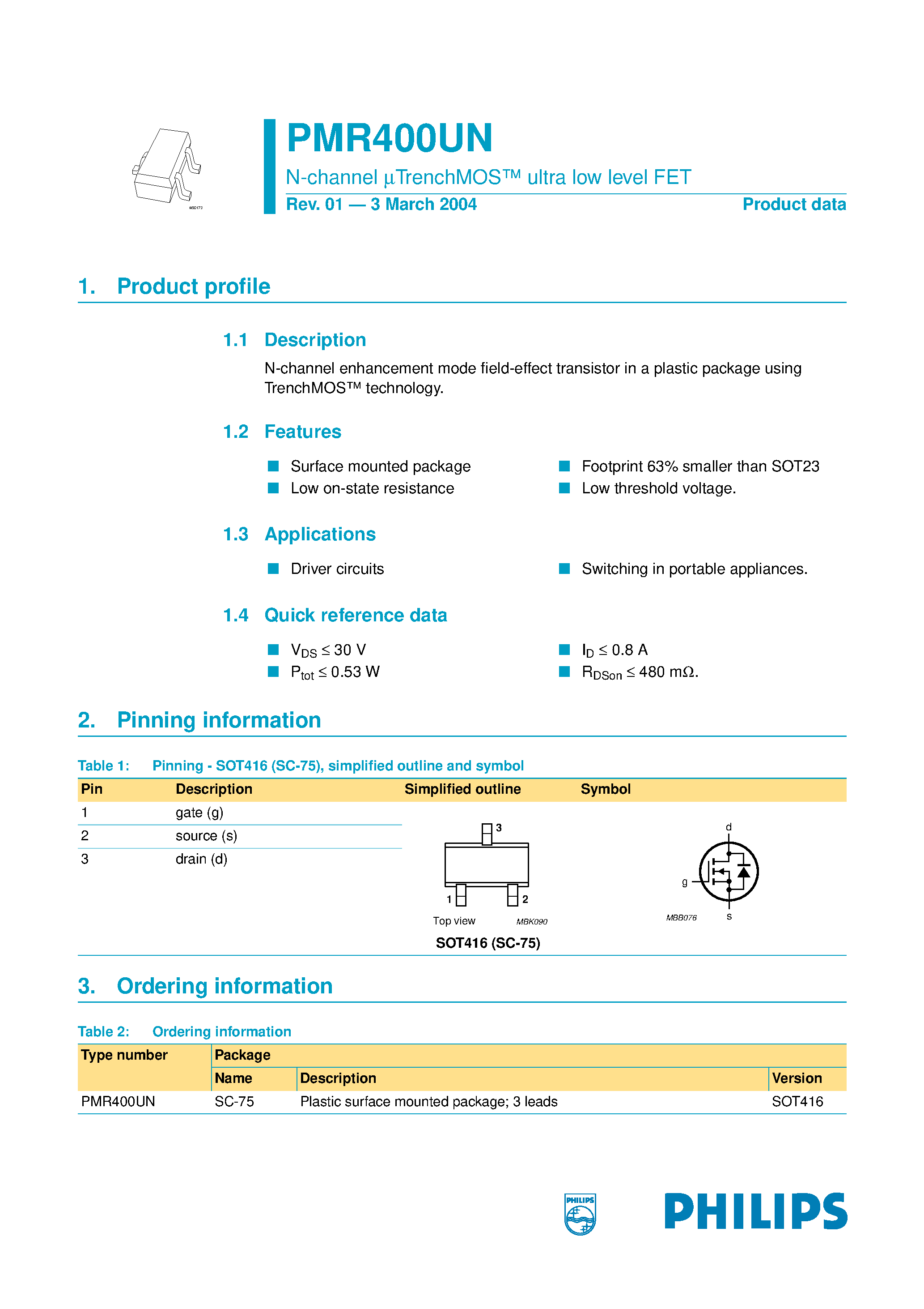 Datasheet PMR400UN page 1 Datasheet PMR400UN - N-channel mTrenchMOS ultra low level FET page 1