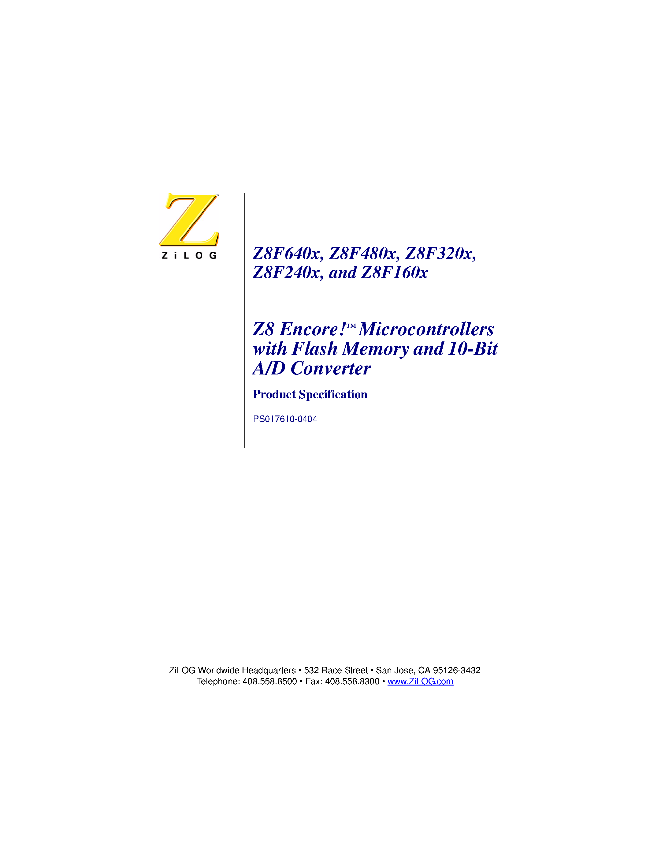 Datasheet Z8F240x page 1 Datasheet Z8F240x - Z8 Encore / Microcontrollers with Flash Memory and 10 Bit A/D Converter page 1