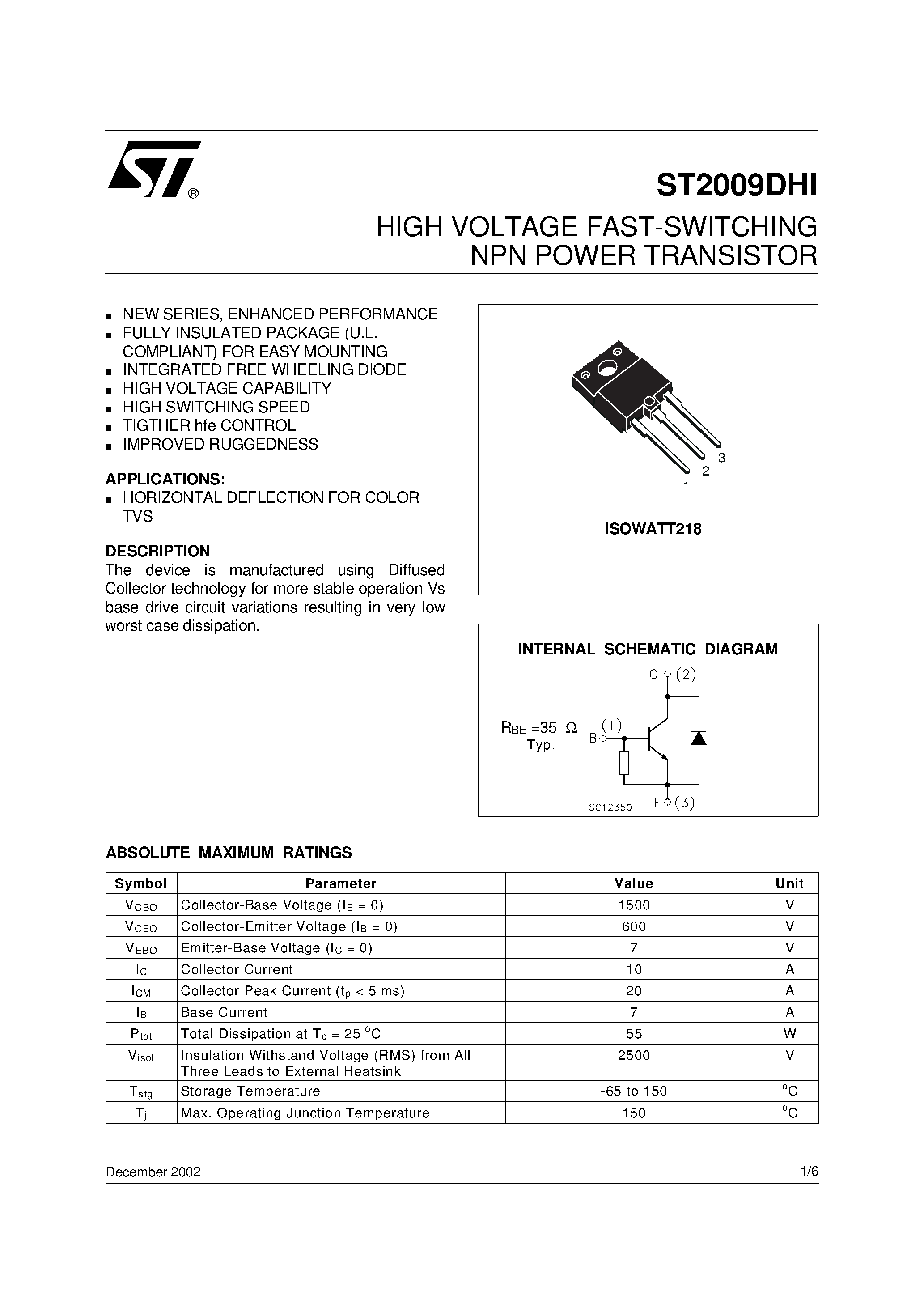 Datasheet ST2009DHI page 1 Datasheet ST2009DHI - HIGH VOLTAGE FAST-SWITCHING NPN POWER TRANSISTOR page 1