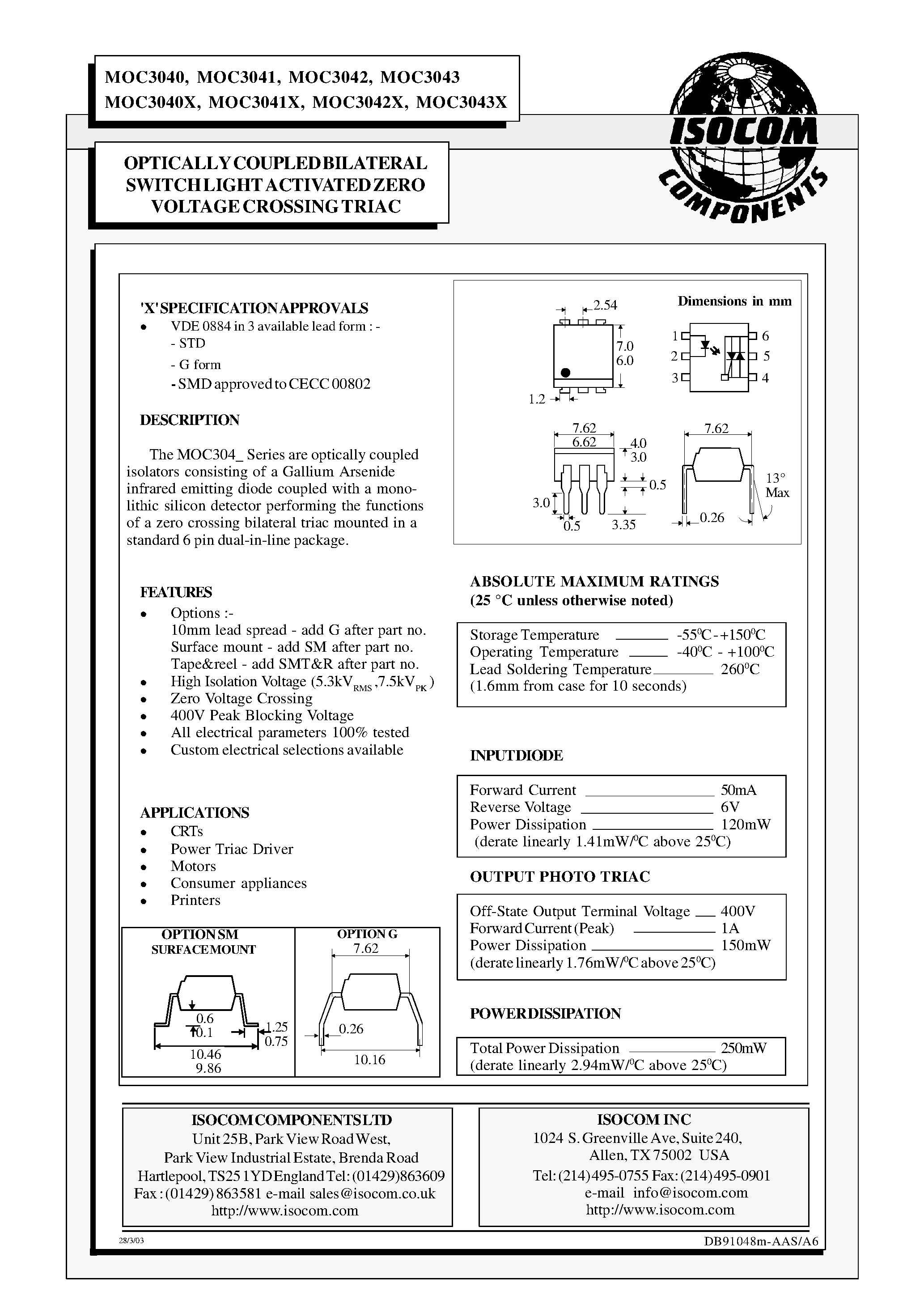 Даташит на микросхему MOC3040 страница 1 Даташит MOC3040 - OPTICALLY COUPLED BILATERAL SWITCH LIGHT ACTIVATED ZERO VOLTAGE CROSSING TRIAC страница 1