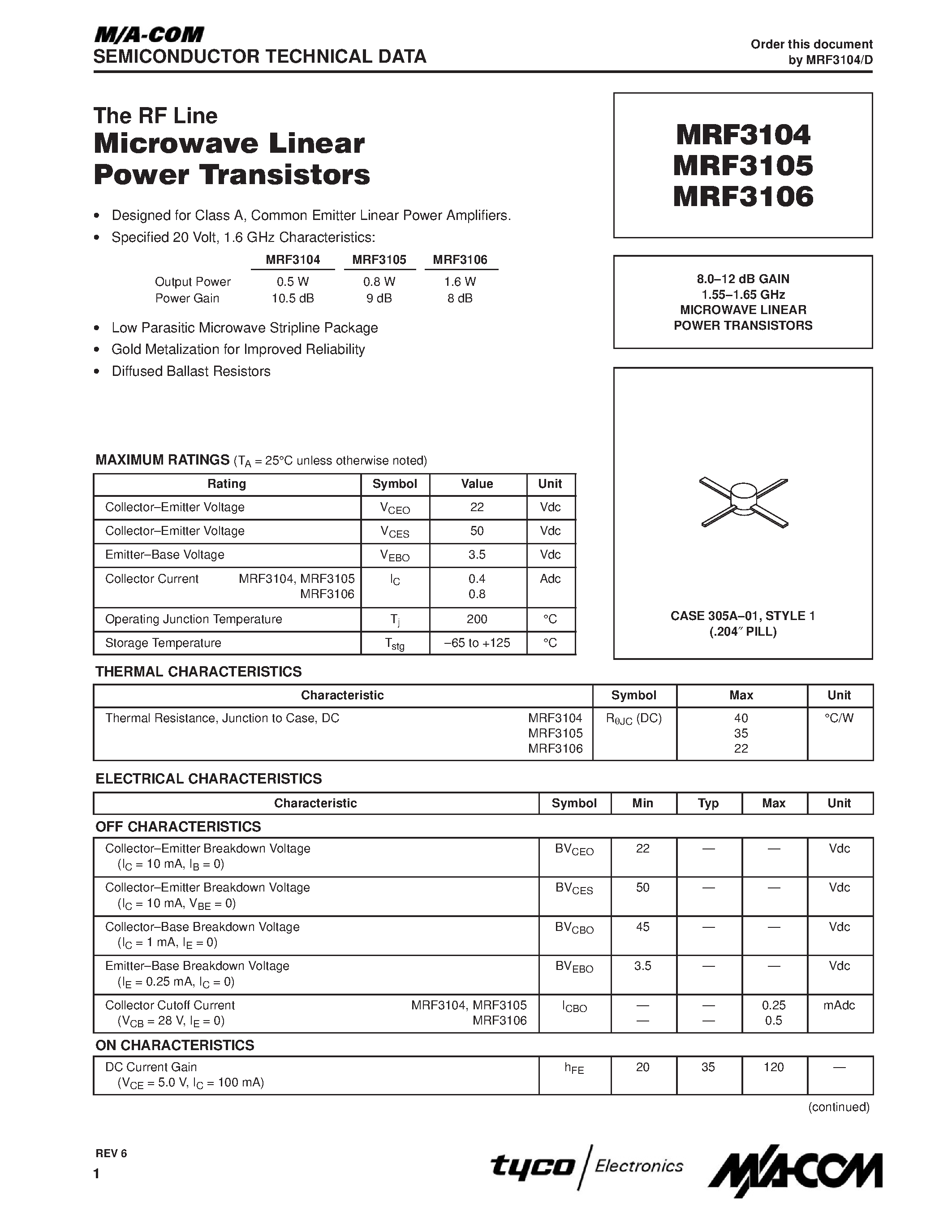 Datasheet MRF3104 page 1 Datasheet MRF3104 - (MRF3104 / MRF3105 / MRF3106) MICROWAVE LINEAR POWER TRANSISTORS page 1