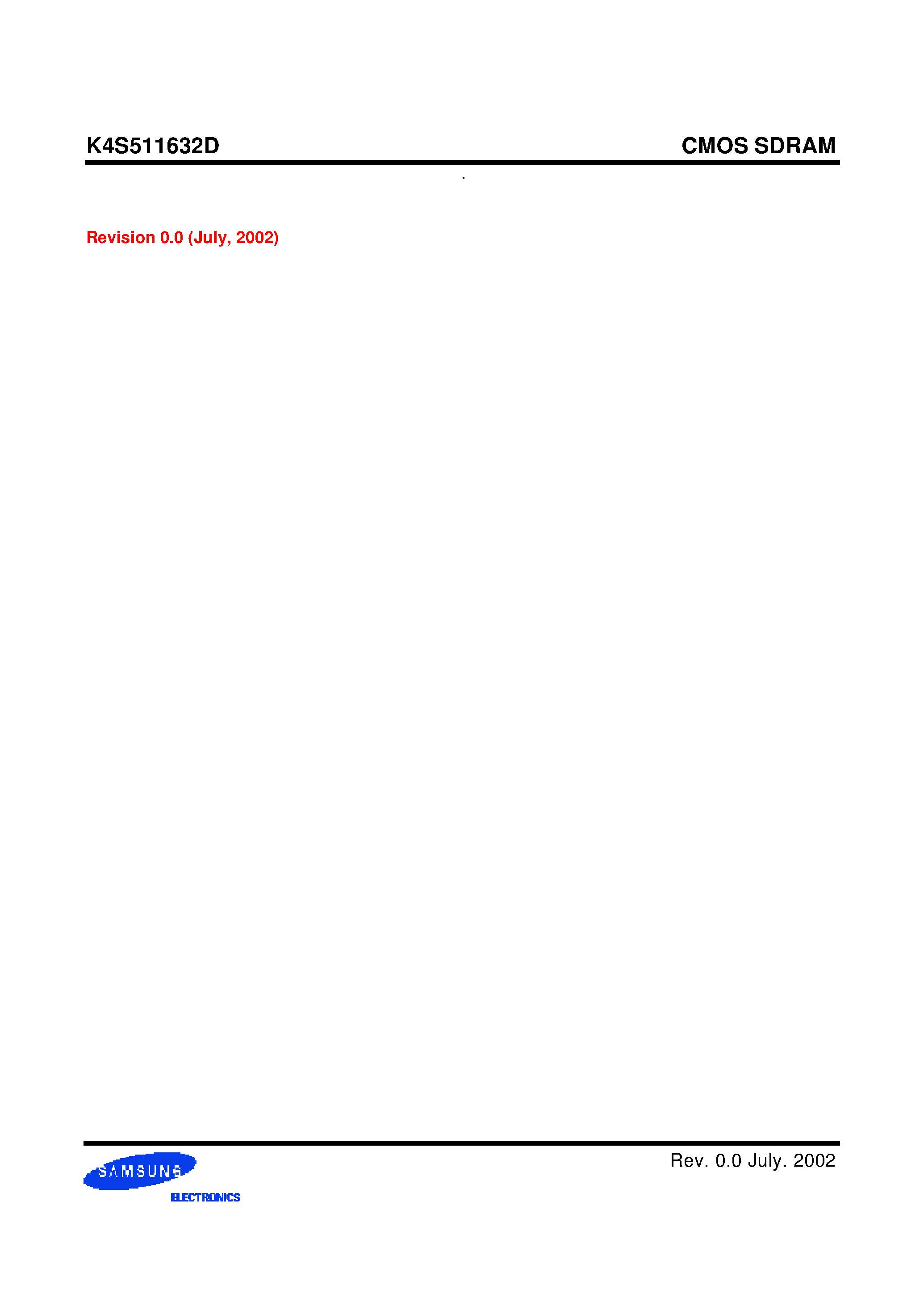 Datasheet K4S511632D page 2 Datasheet K4S511632D - DDP 512Mbit SDRAM 8M x 16bit x 4 Banks Synchronous DRAM LVTTL page 2