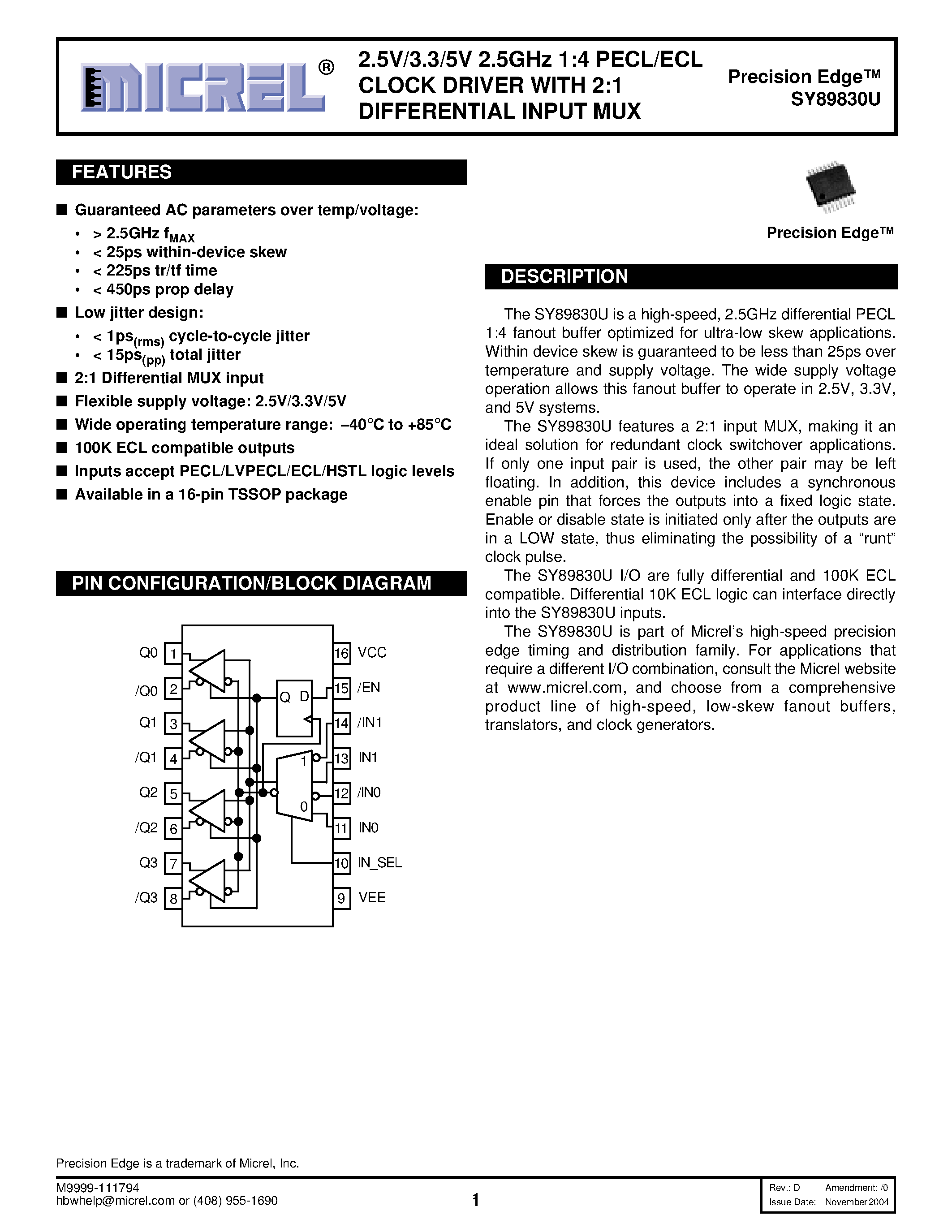 Datasheet SY89830U page 1 Datasheet SY89830U - 2.5V/3.3/5V 2.5GHz 1:4 PECL/ECL CLOCK DRIVER WITH 2:1 DIFFERENTIAL INPUT MUX page 1