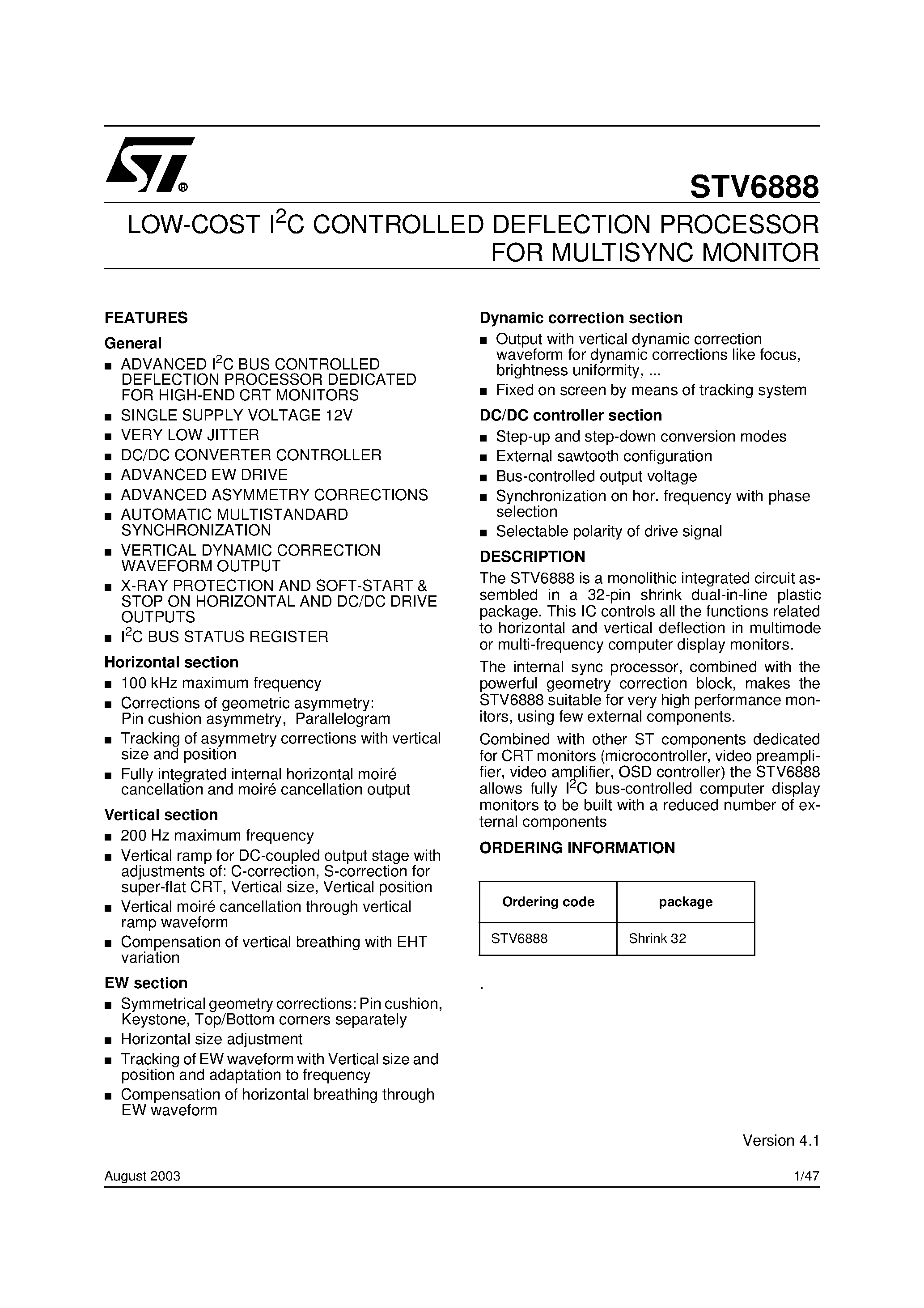 Даташит на микросхему STV6888 страница 1 Даташит STV6888 - LOW-COST I2C CONTROLLED DEFLECTION PROCESSOR FOR MULTISYNC MONITOR страница 1