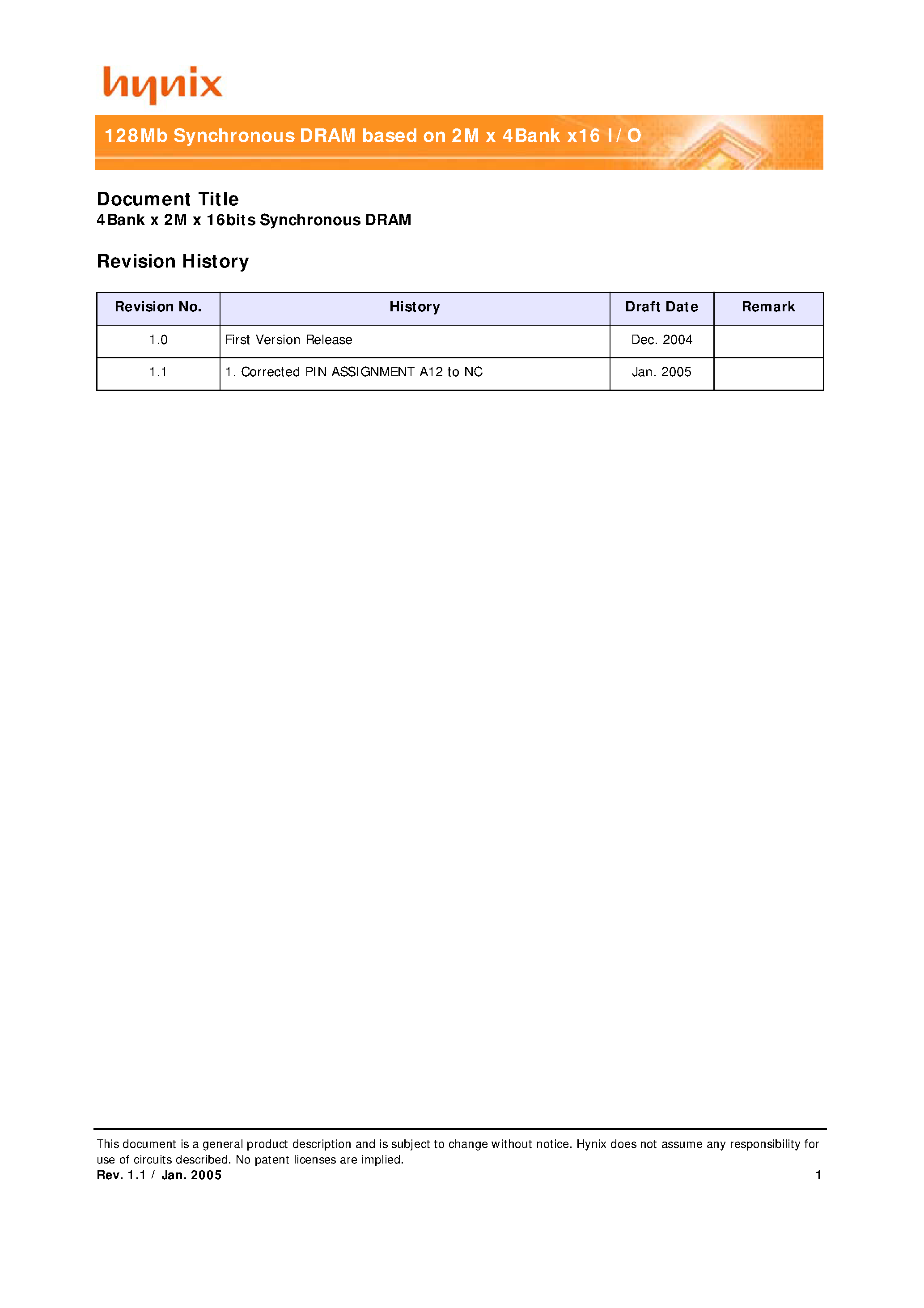 Datasheet HY57V281620ELT page 1 Datasheet HY57V281620ELT - 128Mb Synchronous DRAM based on 2M x 4Bank x16 I/O page 1