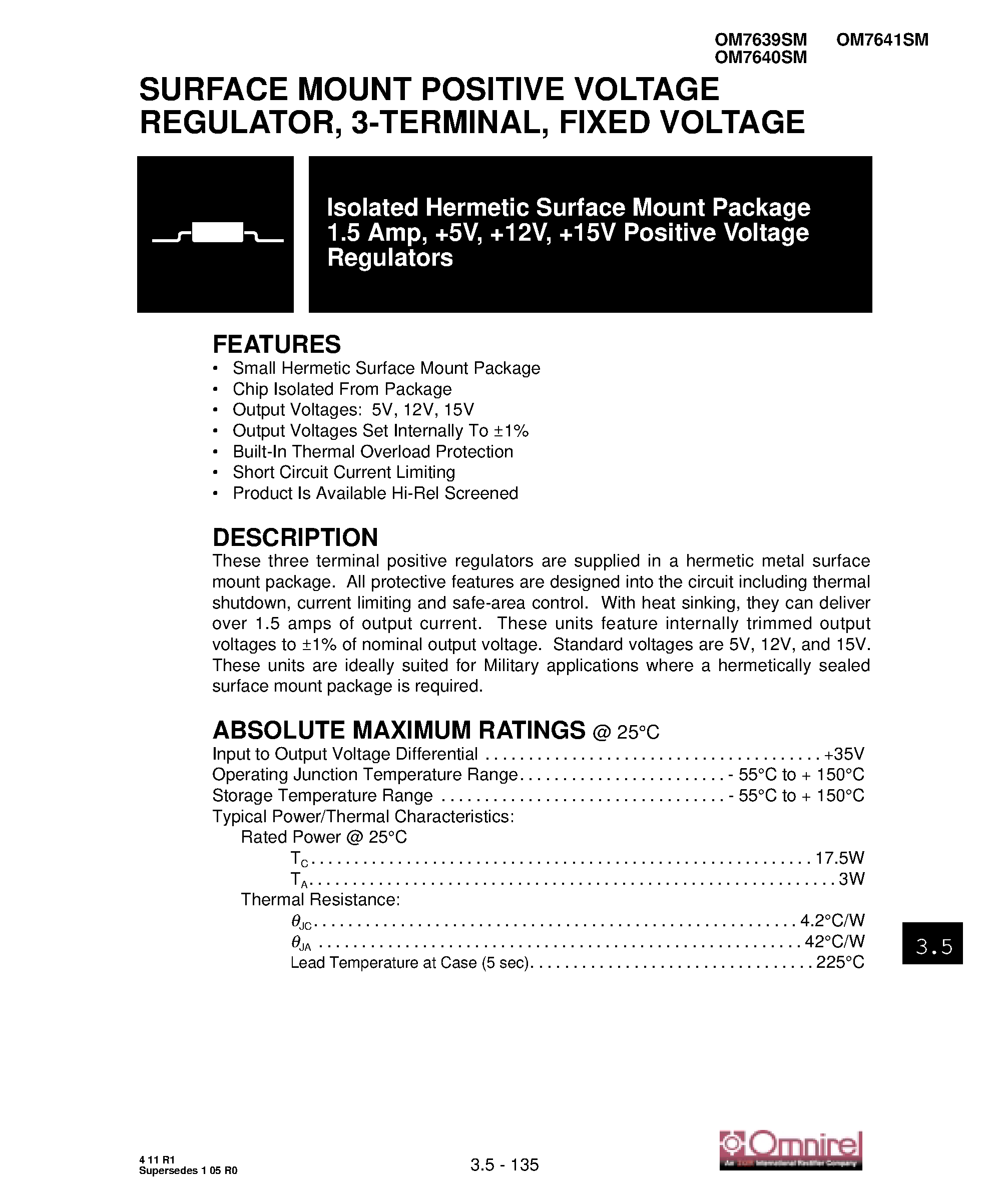 Datasheet OM7639SM page 1 Datasheet OM7639SM - (OM7639SM - OM7641SM) SURFACE MOUNT POSITIVE VOLTAGE REGULATOR/3-TERMINAL/FIXED VOLTAGE page 1