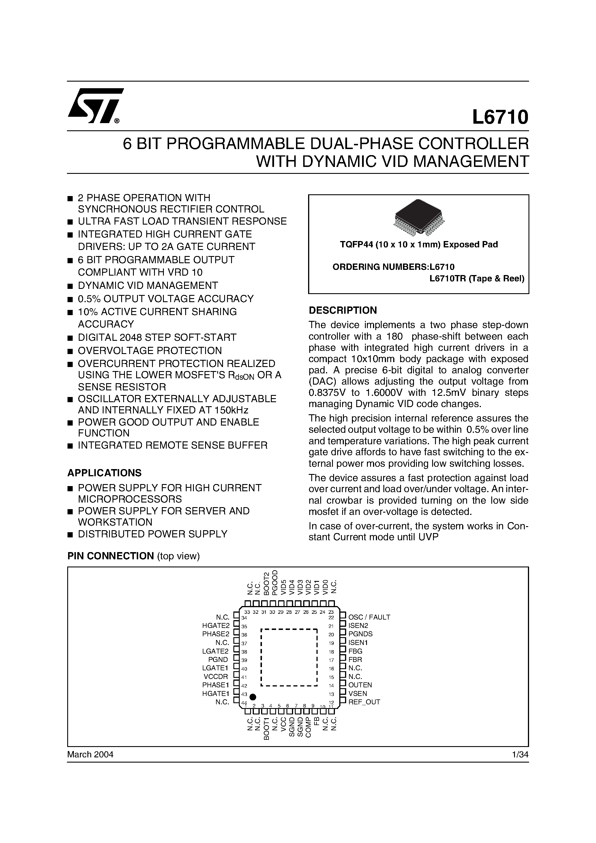 Datasheet L6710 page 1 Datasheet L6710 - 6 BIT PROGRAMMABLE DUAL-PHASE CONTROLLER WITH DYNAMIC VID MANAGEMENT page 1