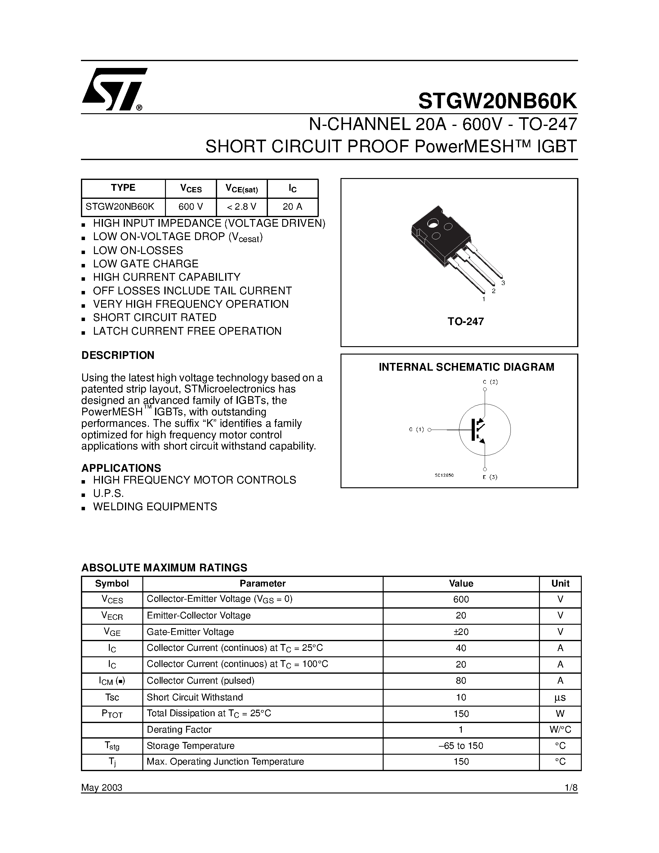 Datasheet STGW20NB60K page 1 Datasheet STGW20NB60K - N-CHANNEL 20A - 600V - TO-247 SHORT CIRCUIT PROOF PowerMESH IGBT page 1