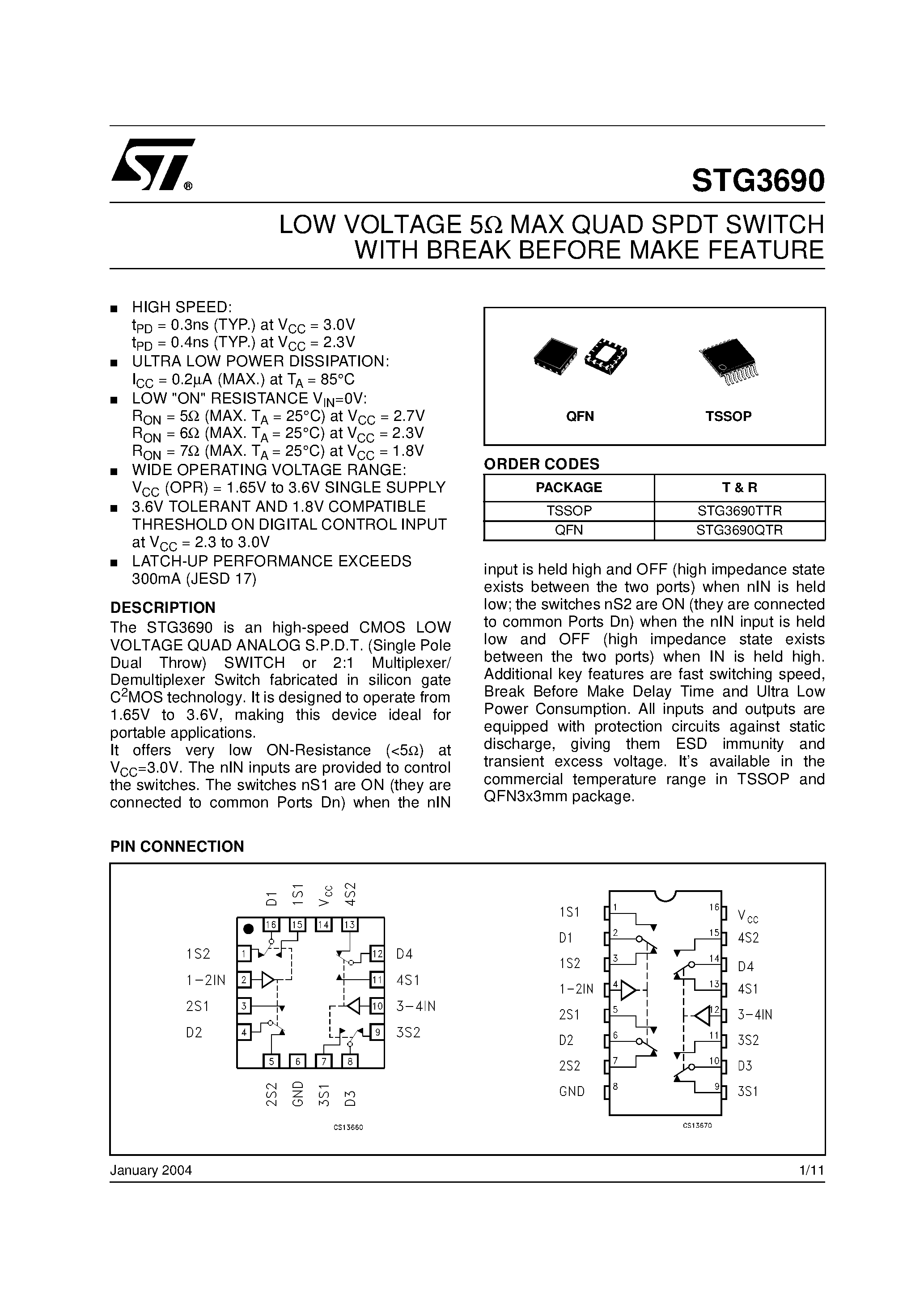 Datasheet STG3690 page 1 Datasheet STG3690 - LOW VOLTAGE 5ohm MAX QUAD SPDT SWITCH WITH BREAK BEFORE MAKE FEATURE page 1