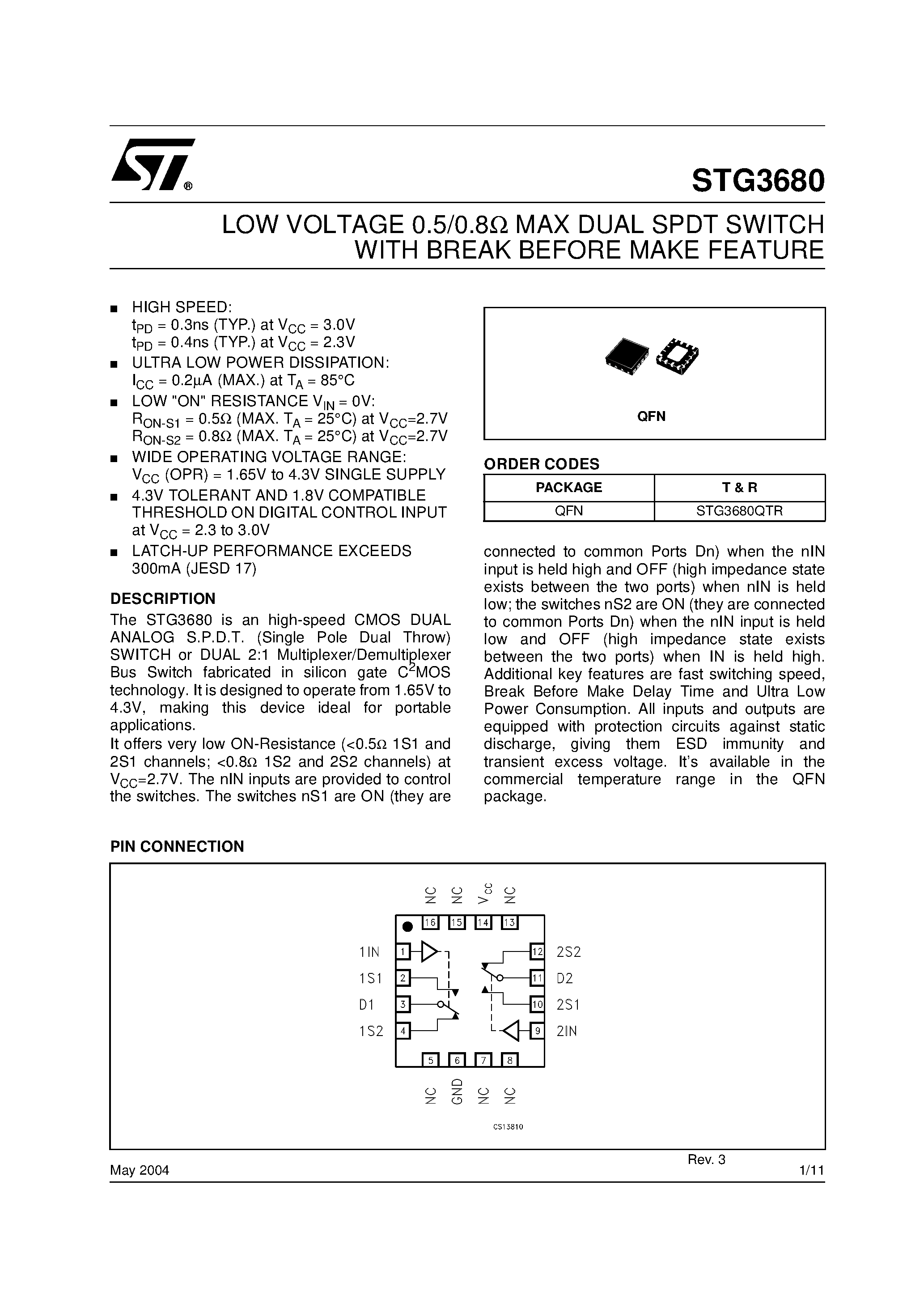 Datasheet STG3680 page 1 Datasheet STG3680 - LOW VOLTAGE 0.5/0.8OHM MAX DUAL SPDT SWITCH WITH BREAK BEFORE MAKE FEATURE page 1