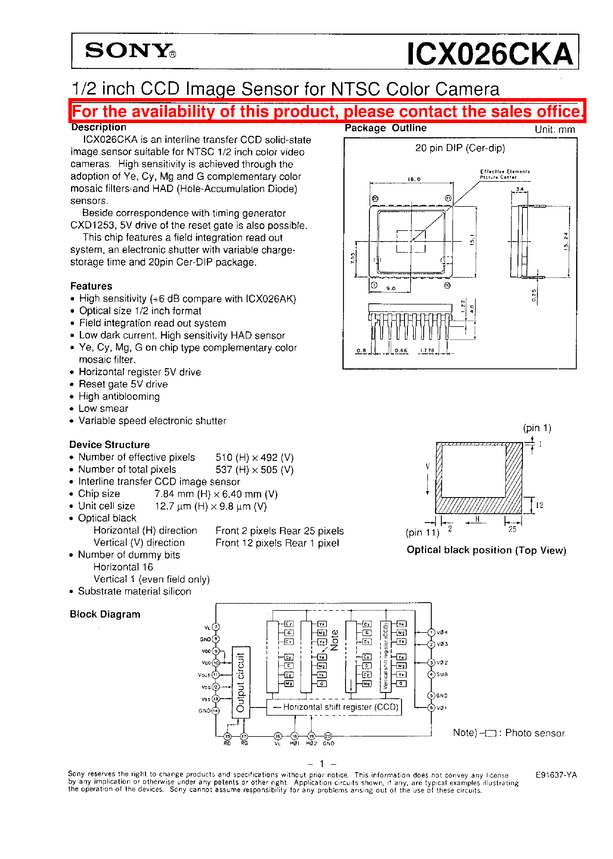 Datasheet ICX026CKA page 1 Datasheet ICX026CKA - 1/2 INCH CCD IMAGE SENSOR FOR NTSC COLOR CAMERA page 1