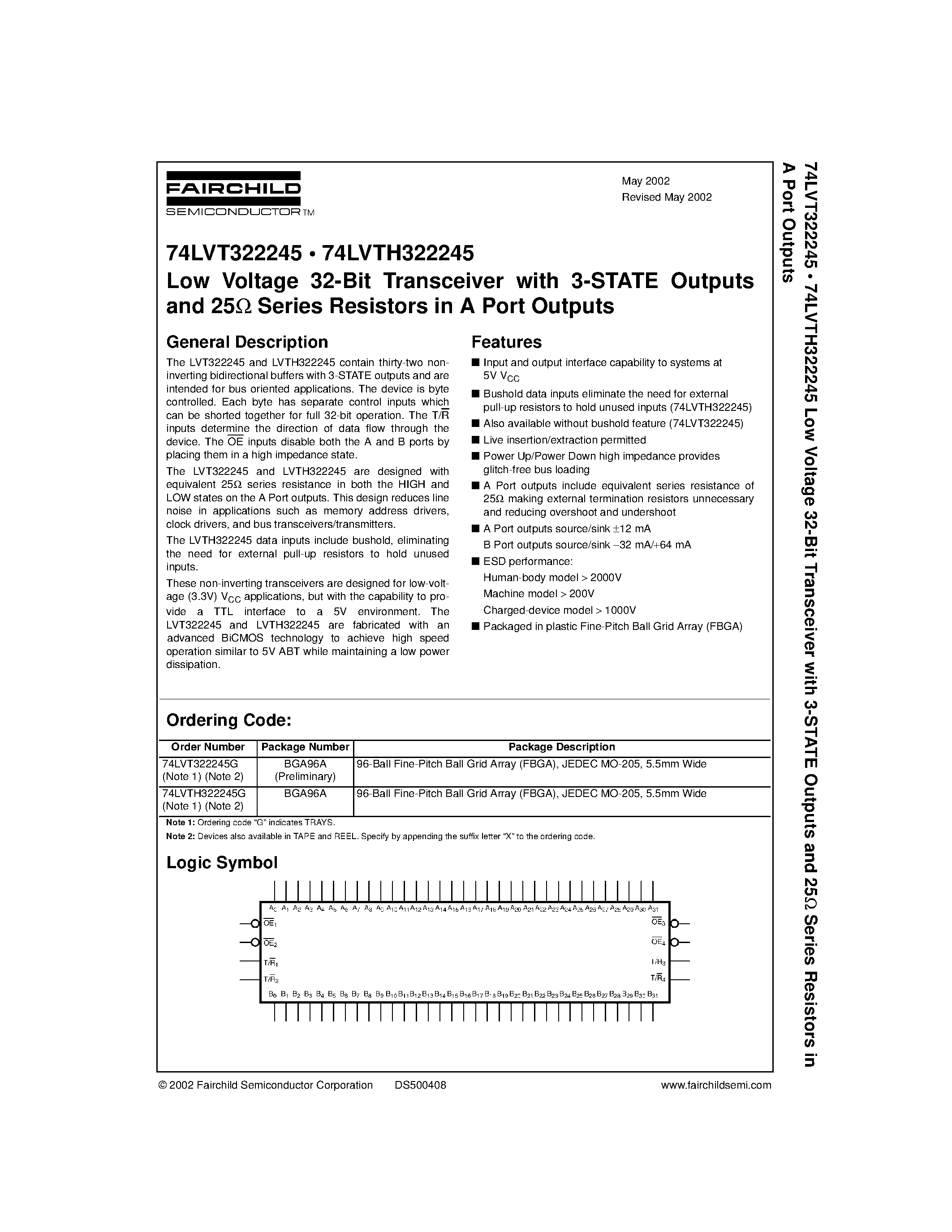 Datasheet 74LVT322245 page 1 Datasheet 74LVT322245 - Low Voltage 32-Bit Transceiver with 3-STATE Outputs and 25ohm Series Resistors in A Port Outputs page 1