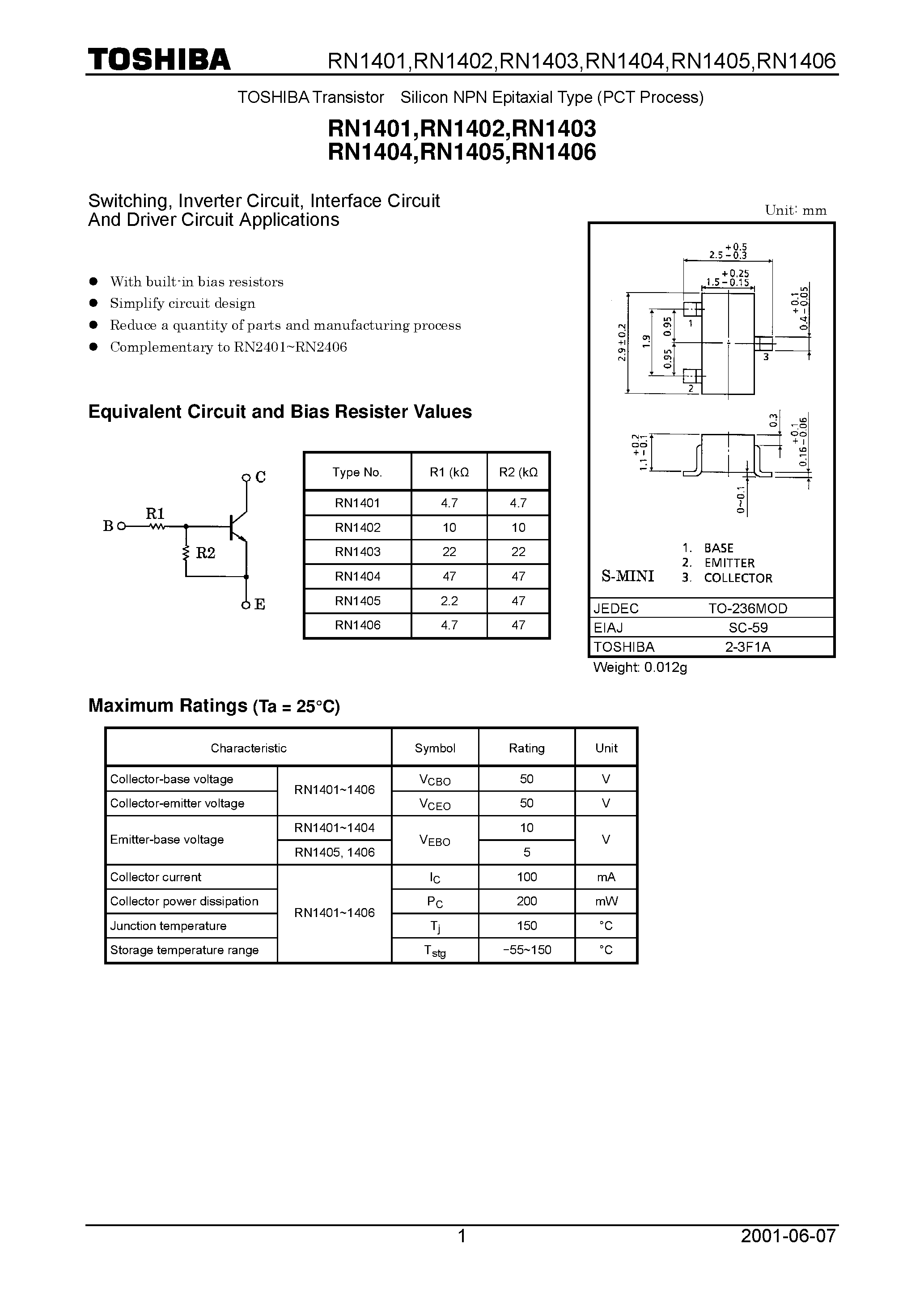 Datasheet RN1401 page 1 Datasheet RN1401 - (RN1401 - RN1406) Switching / Inverter Circuit / Interface Circuit And Driver Circuit Applications page 1
