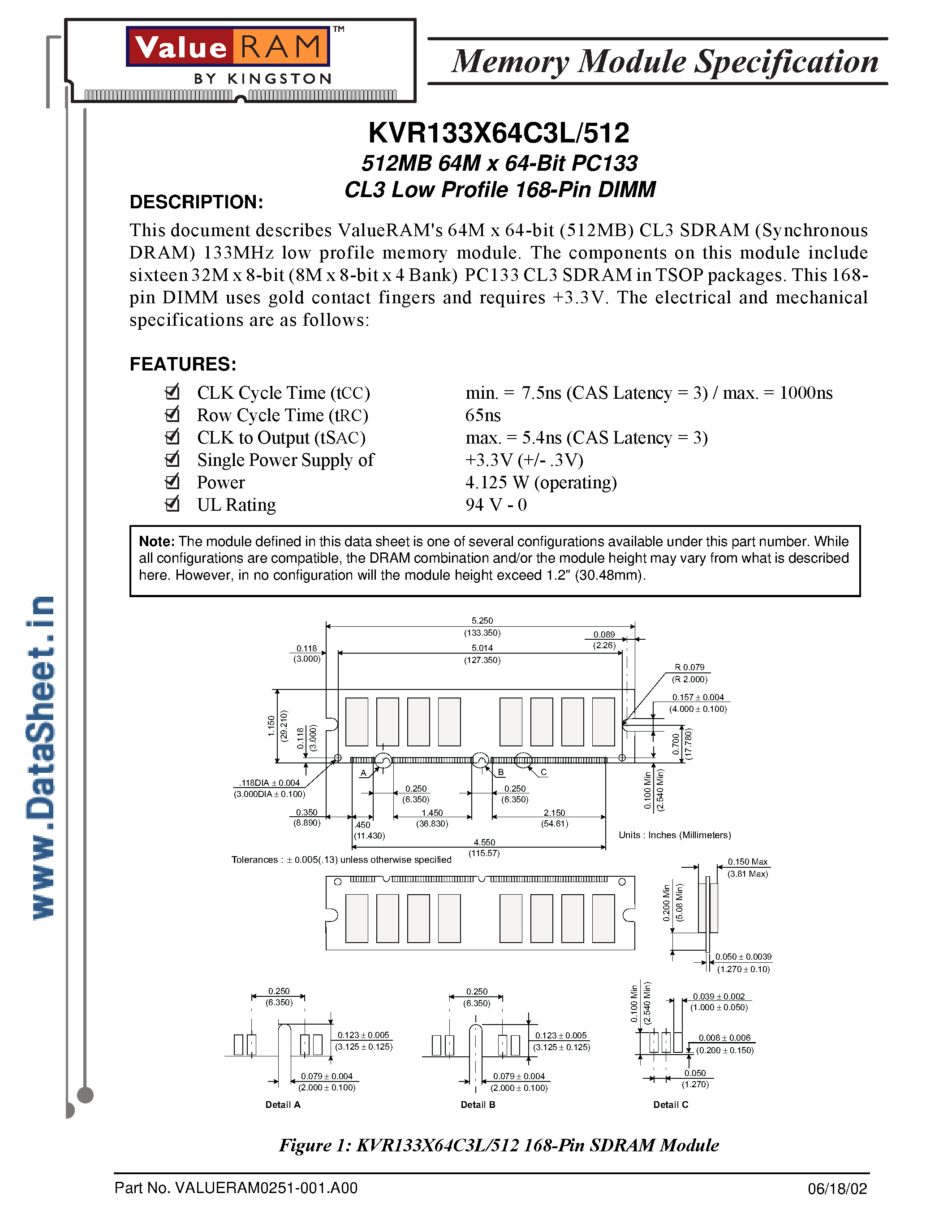 Даташит на микросхему KVR133X64C3L/512 страница 1 Даташит KVR133X64C3L/512 - 512MB 64M x 64-Bit PC133 CL3 Low Profile 168-Pin DIMM страница 1