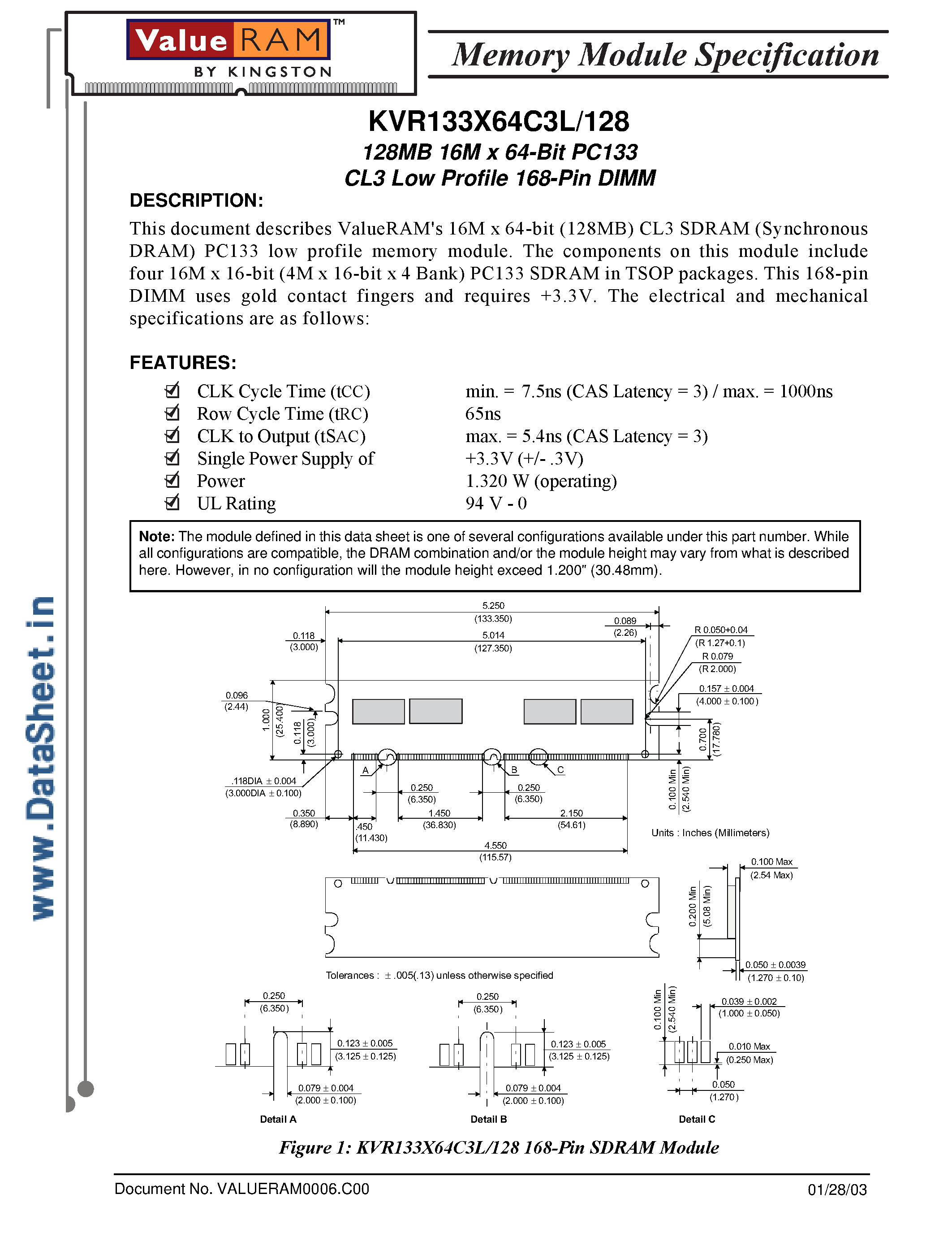 Даташит на микросхему KVR133X64C3L/128 страница 1 Даташит KVR133X64C3L/128 - 128Mb 16M x 64-Bit PC133 CL3 Low Profile 168-Pin DIMM страница 1