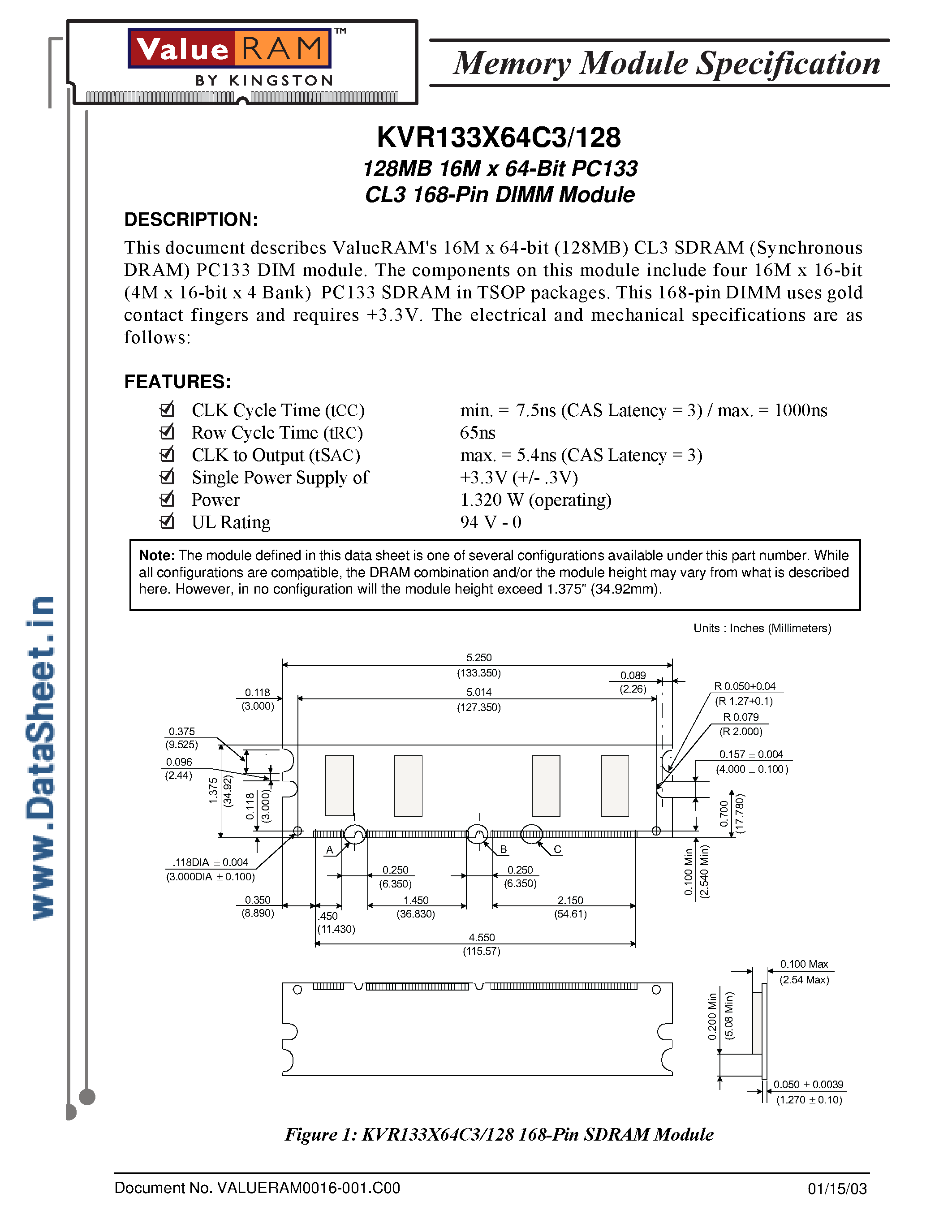 Даташит на микросхему KVR133X64C3/128 страница 1 Даташит KVR133X64C3/128 - 128Mb 16M x 64-Bit PC133 CL3 168-Pin DIMM Module страница 1