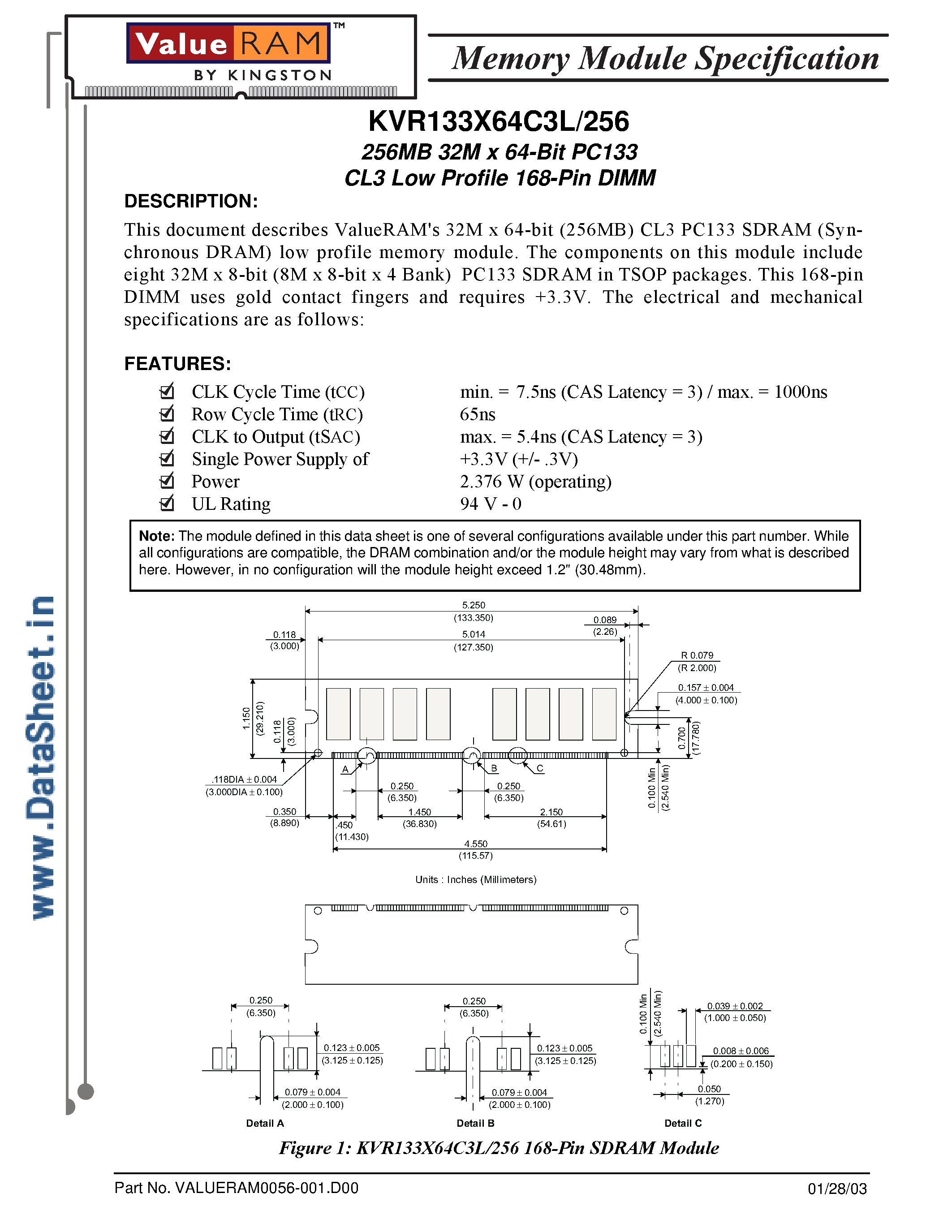Даташит на микросхему KVR133X64C3L/256 страница 1 Даташит KVR133X64C3L/256 - 256MB 32M x 64-Bit PC133 CL3 Low Profile 168-Pin DIMM страница 1