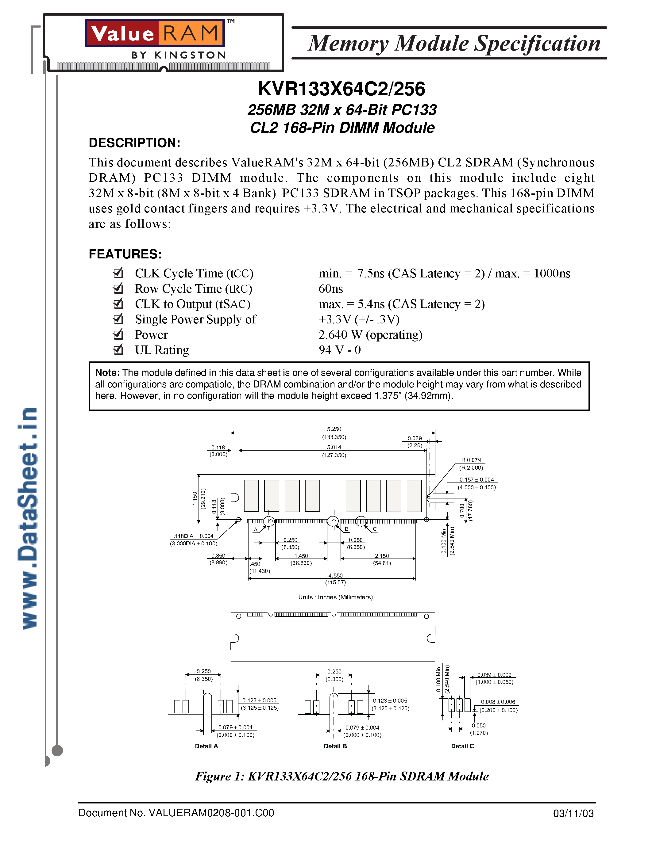 Даташит на микросхему KVR133X64C2/256 страница 1 Даташит KVR133X64C2/256 - 256MB 32M x 64-Bit PC133 CL2 168-Pin DIMM Module страница 1