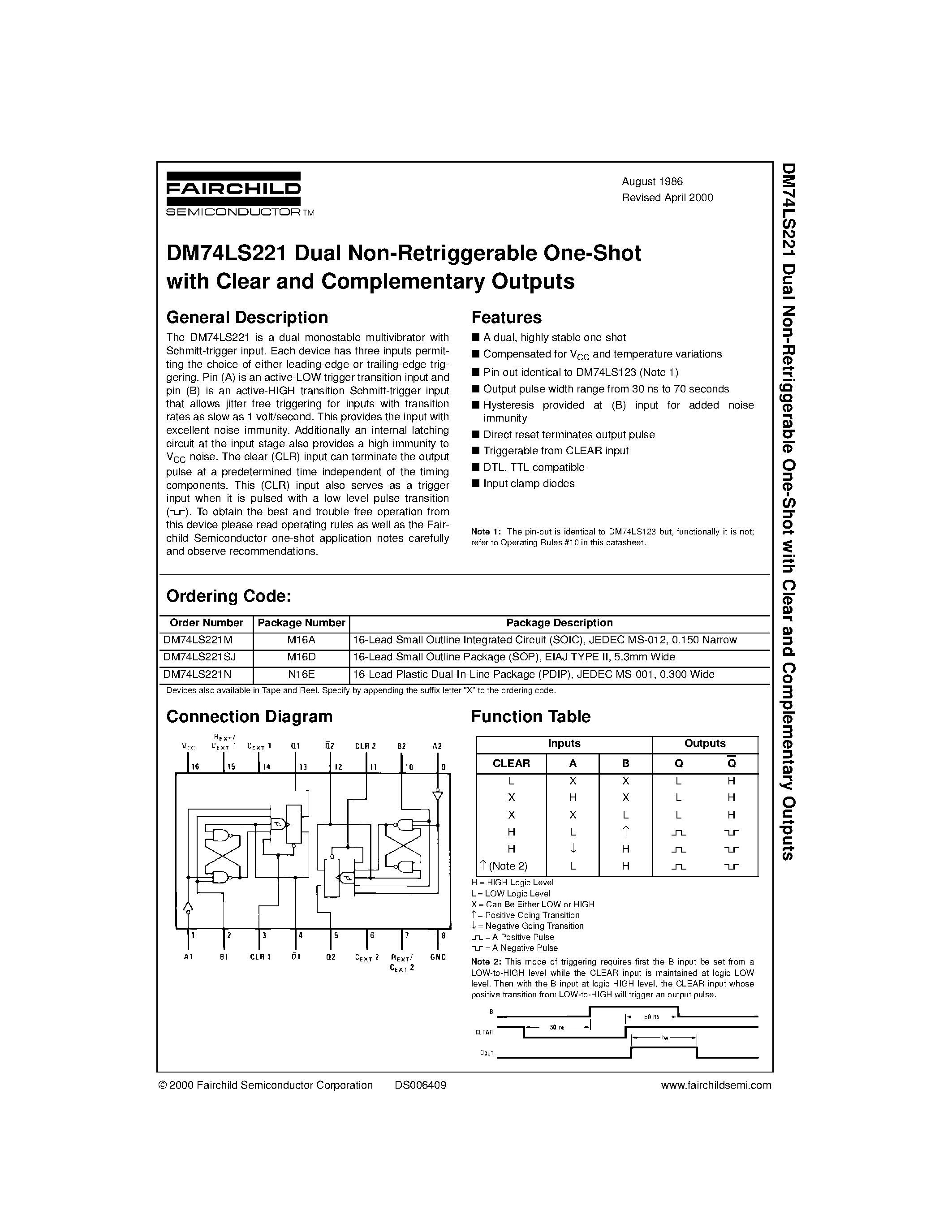 Datasheet DM74LS221 page 1 Datasheet DM74LS221 - Dual Non-Retriggerable One-Shot with Clear and Complementary Outputs page 1