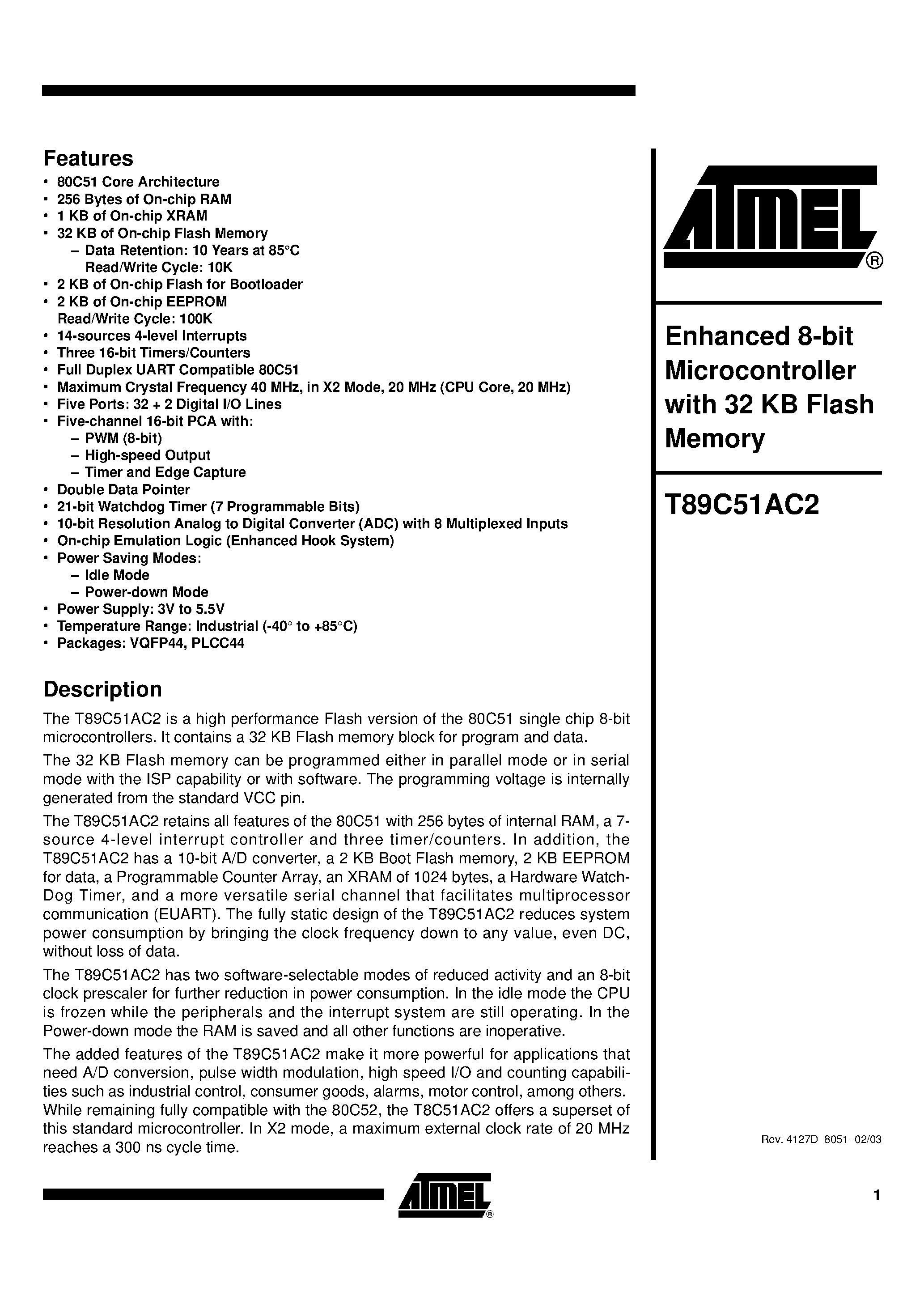 Datasheet T89C51AC2 page 1 Datasheet T89C51AC2 - Enhanced 8-bit Microcontroller with 32 KB Flash Memory page 1