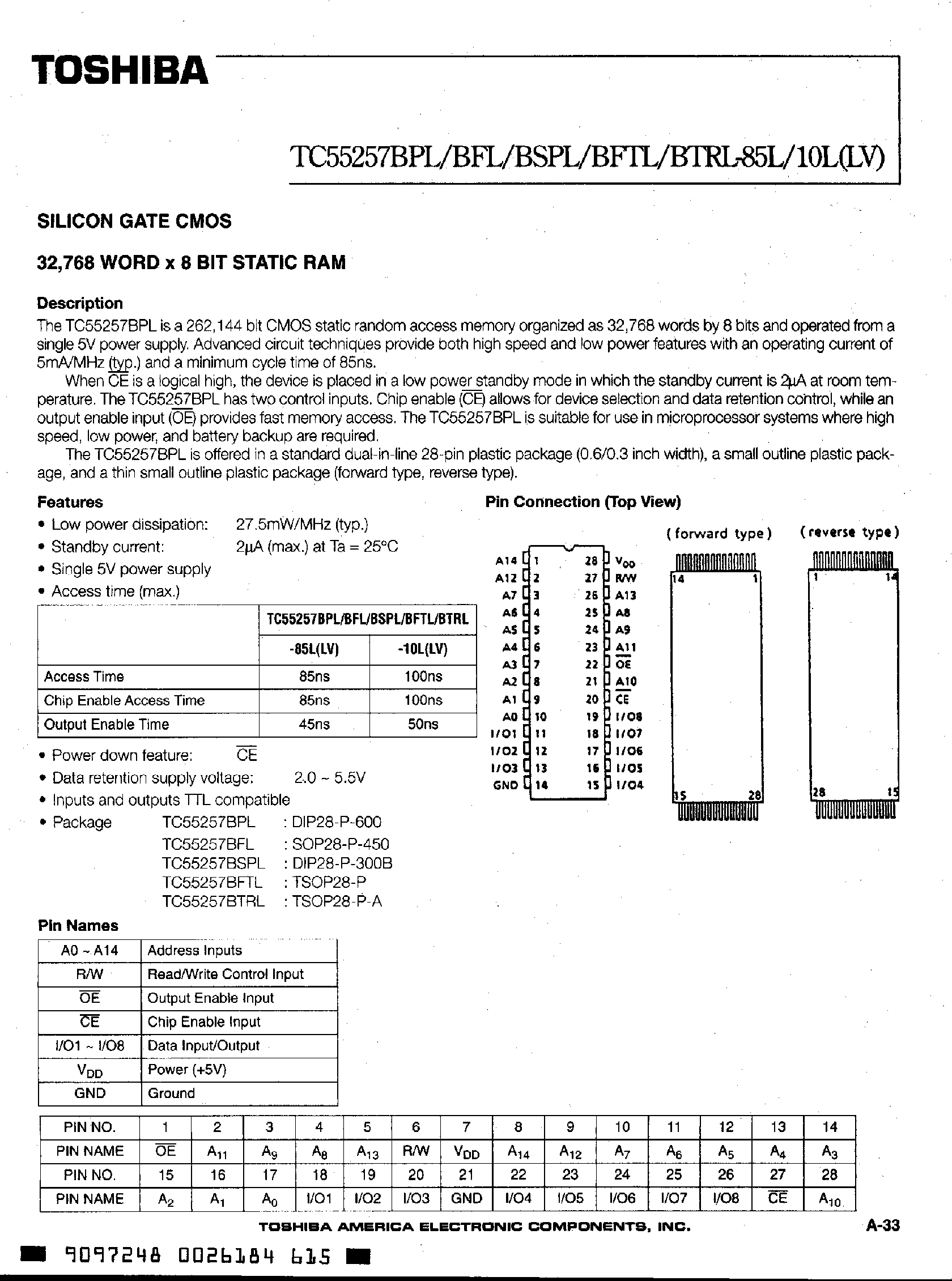 Datasheet TC55257BFL page 1 Datasheet TC55257BFL - (TC55257xxx) SILICON GATE CMOS 32768 WORD X 8 BIT STATIC RAM page 1