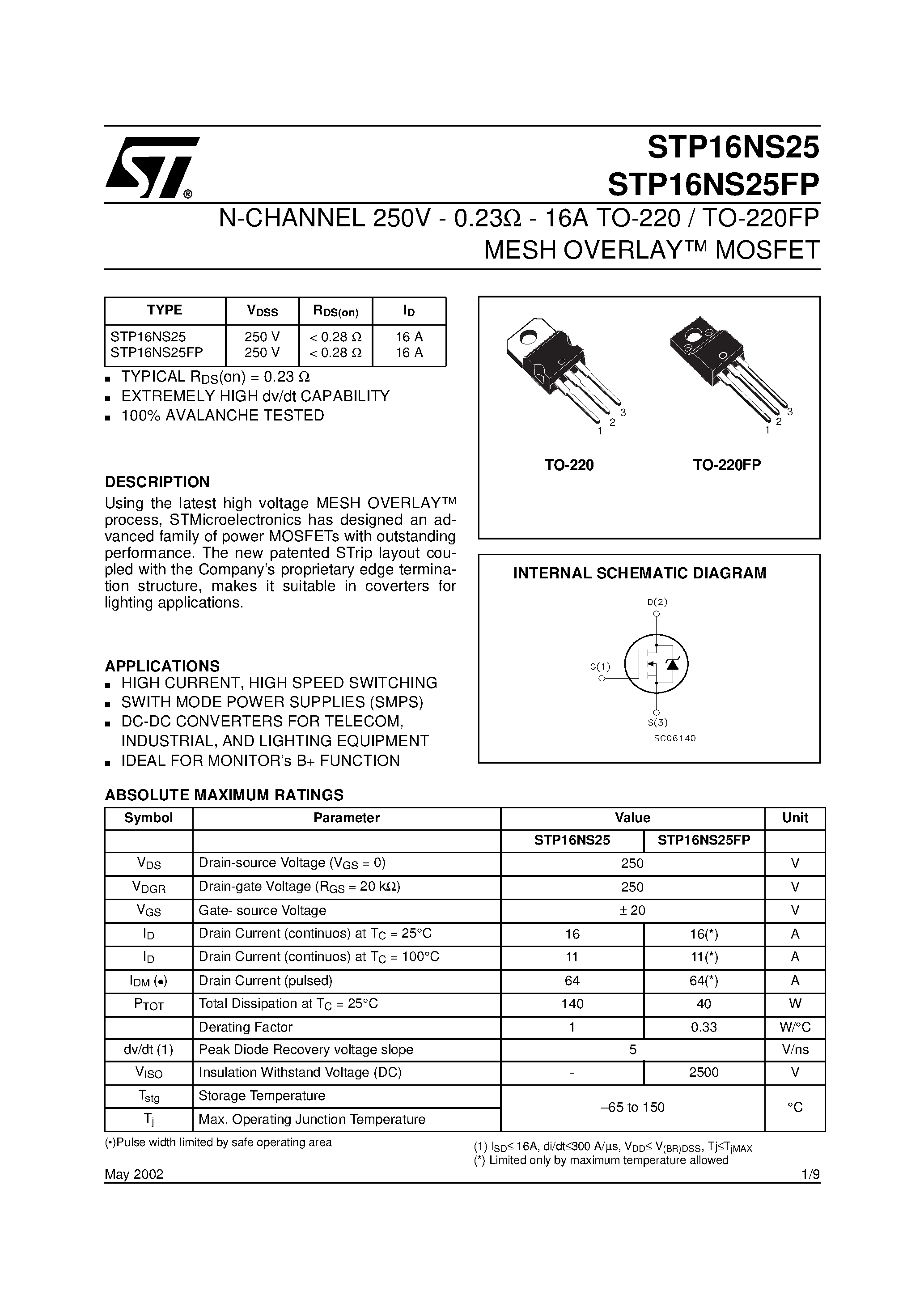 Datasheet STP16NS25 page 1 Datasheet STP16NS25 - N-CHANNEL 250V - 0.23ohm - 16A TO-220 / TO-220FP MESH OVERLAY MOSFET page 1