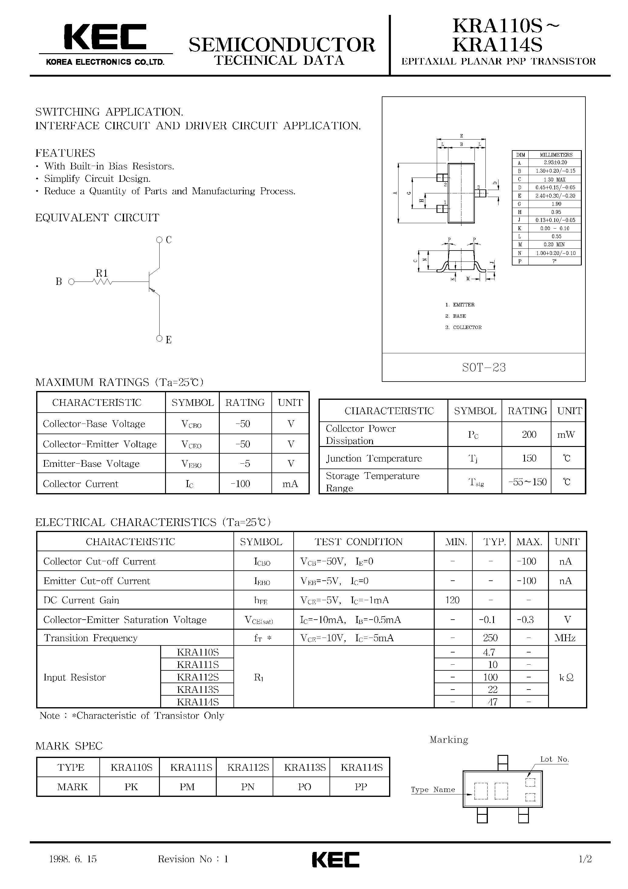 Datasheet KRA110S page 1 Datasheet KRA110S - (KRA110S - KRA114S) EPITAXIAL PLANAR PNP TRANSISTOR page 1