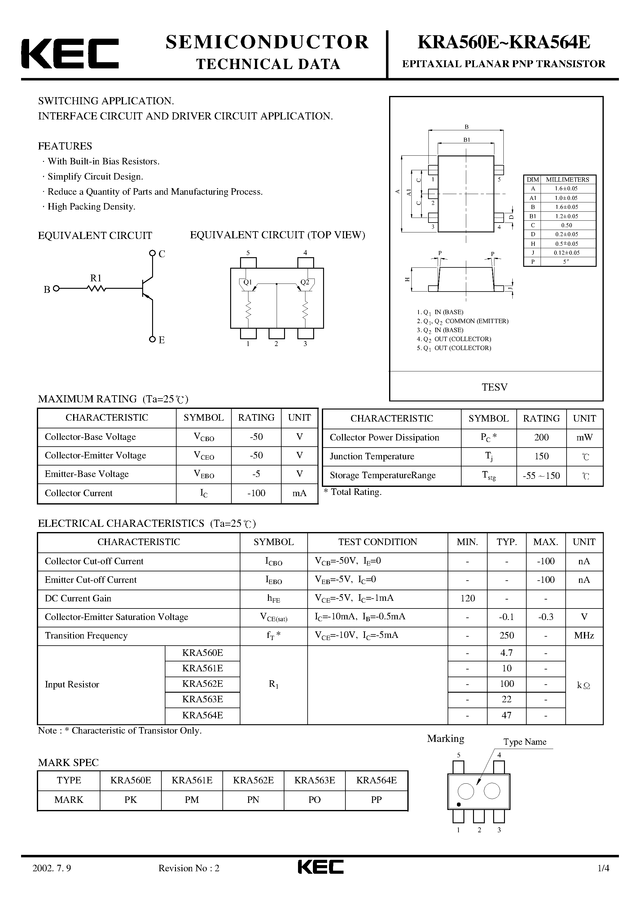 Datasheet KRA560E page 1 Datasheet KRA560E - (KRA560E - KRA564E) EPITAXIAL PLANAR PNP TRANSISTOR page 1