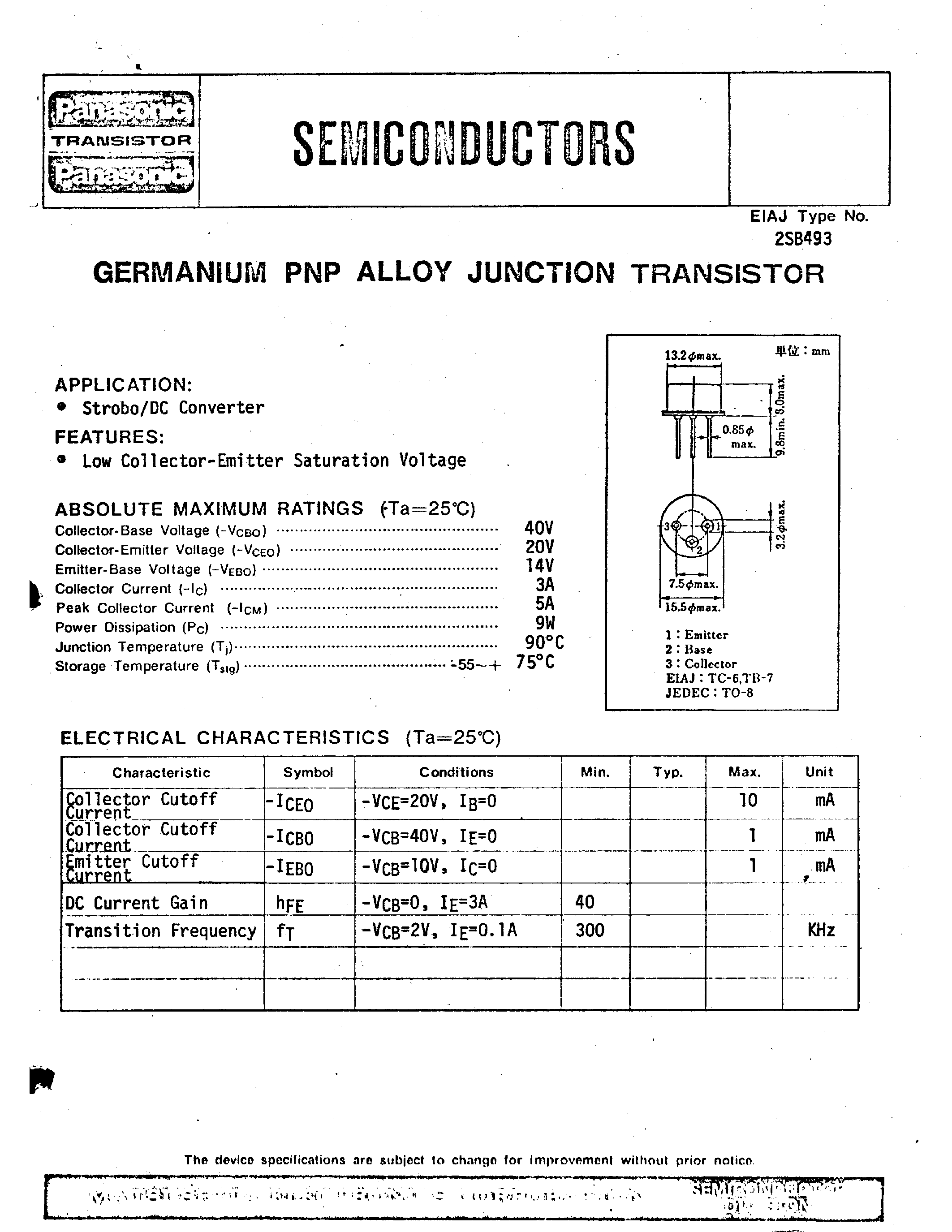 Datasheet 2SB493 page 1 Datasheet 2SB493 - GERMANIUM PNP ALLOY JUNCTION TRANSISTOR page 1