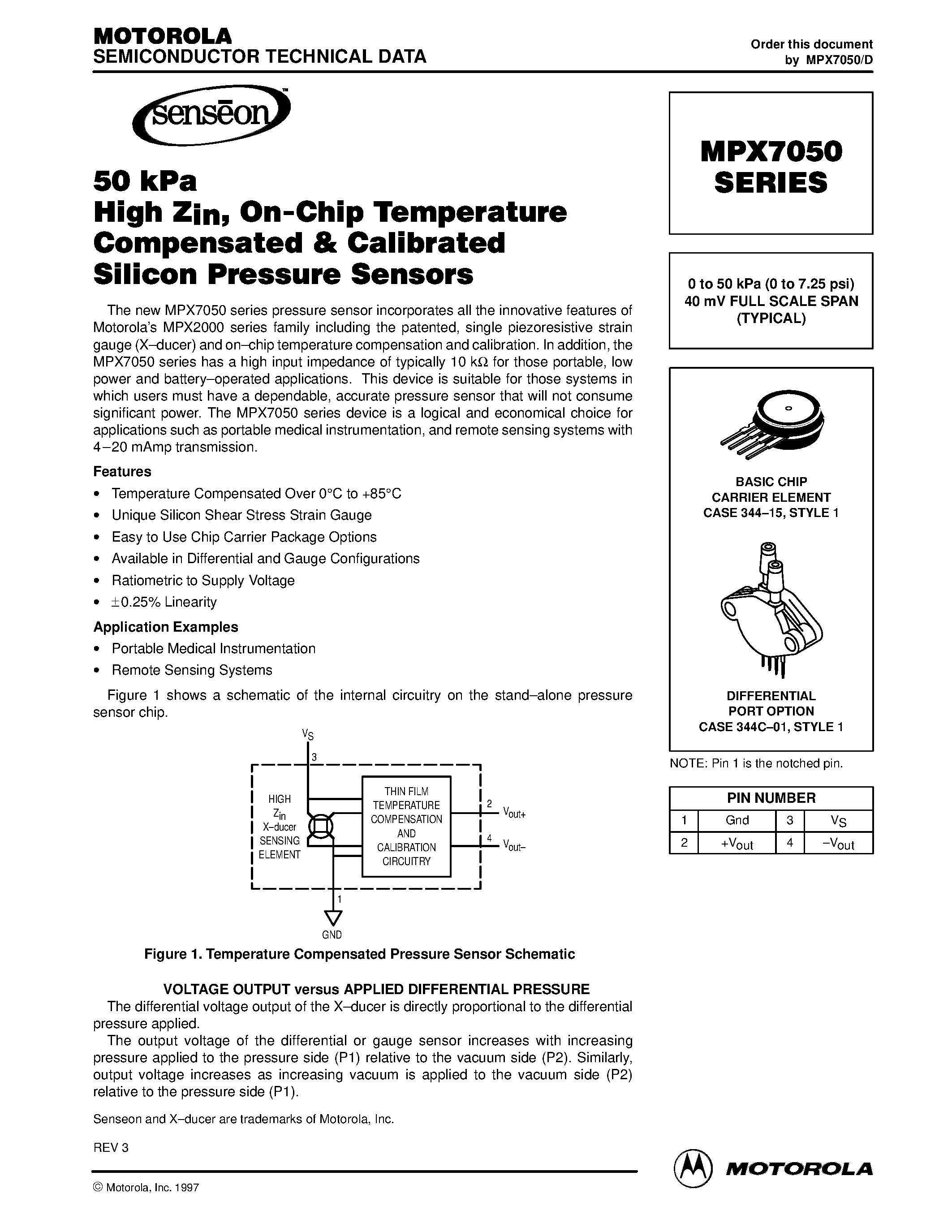 Даташит на микросхему MPX7050 страница 1 Даташит MPX7050 - 0 to 50 kPa (0 to 7.25 psi) 40 mV FULL SCALE SPAN (TYPICAL) страница 1