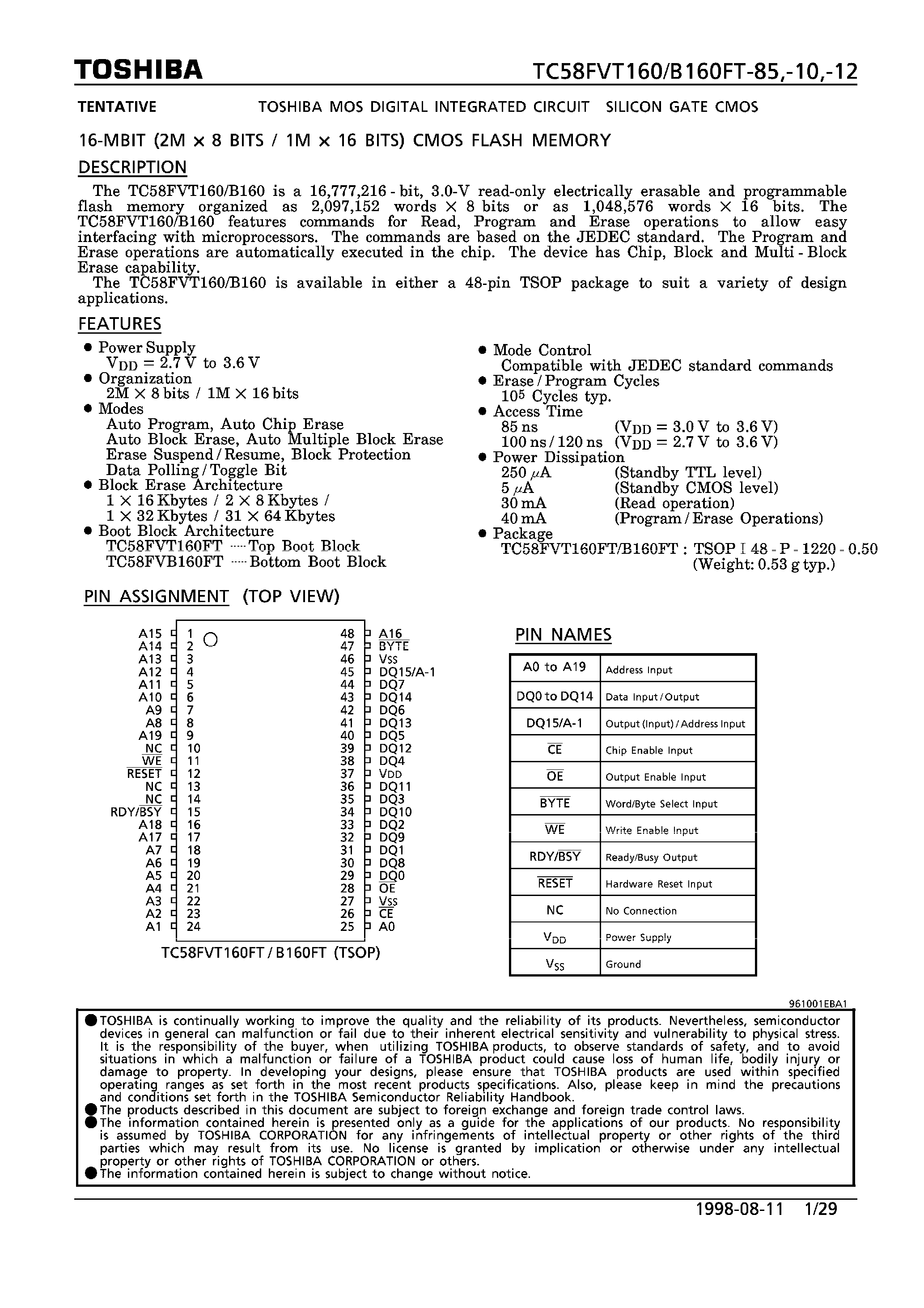 Datasheet TC58FVB160FT page 1 Datasheet TC58FVB160FT - 16-MBIT (2M x 8 BITS/1M x 16 BITS) CMOS FLASH MIMORY page 1